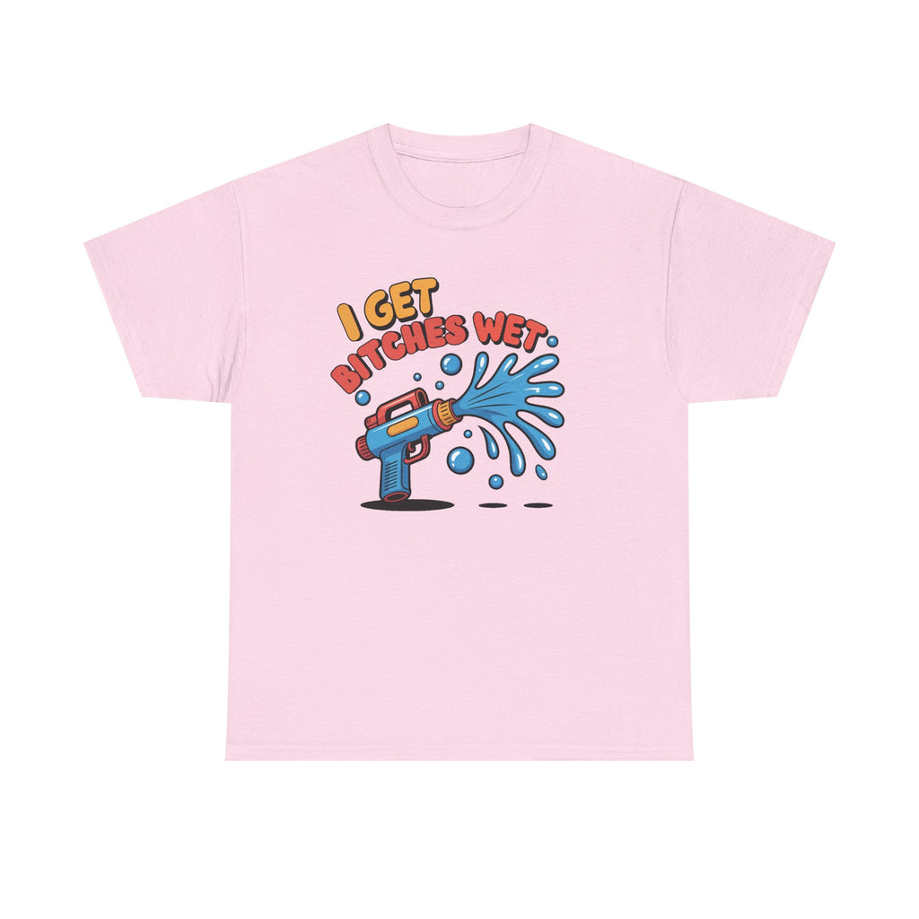 Water Gun Tee Adult Humor — "I Get Bitches Wet" Graphic Summer T-Shirt