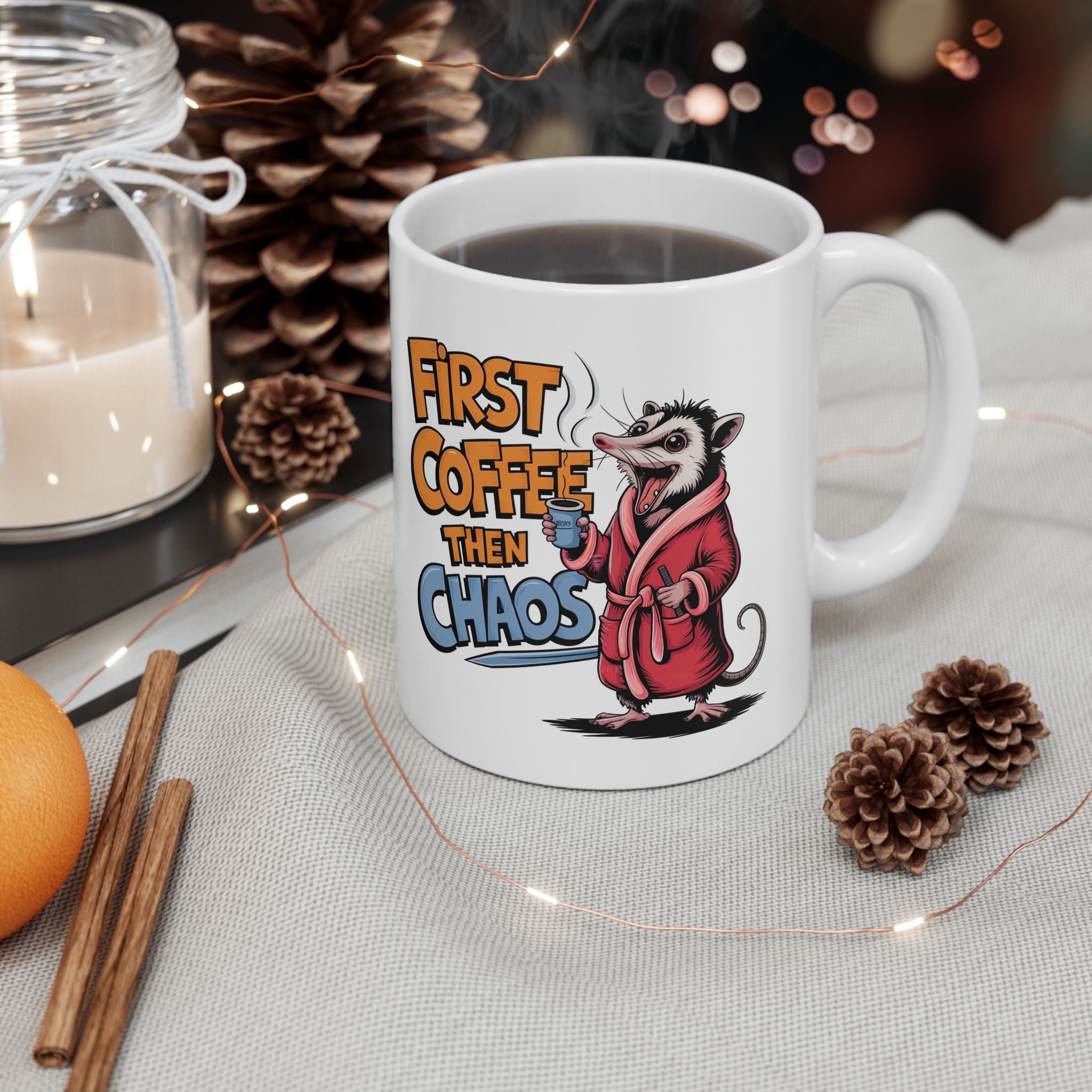 First Coffee Then Chaos Ceramic Mug — Funny Possum in Robe Coffee Cup (11oz/15oz)