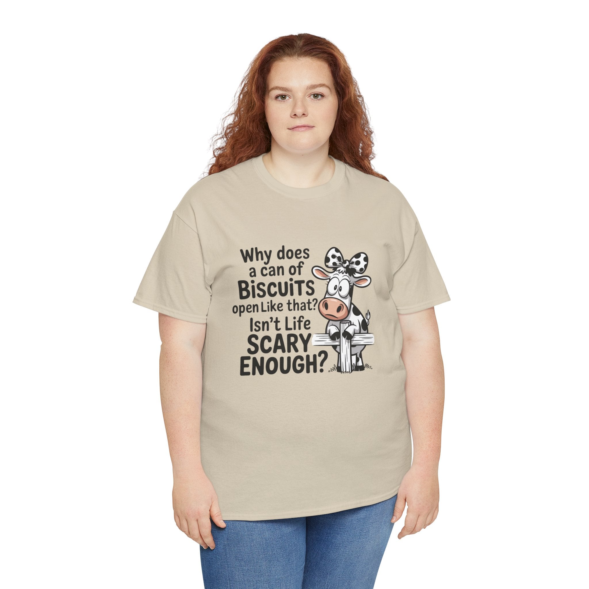 Funny Cow T‑Shirt — "Why does a can of biscuits open like that? Isn't life scary enough?"