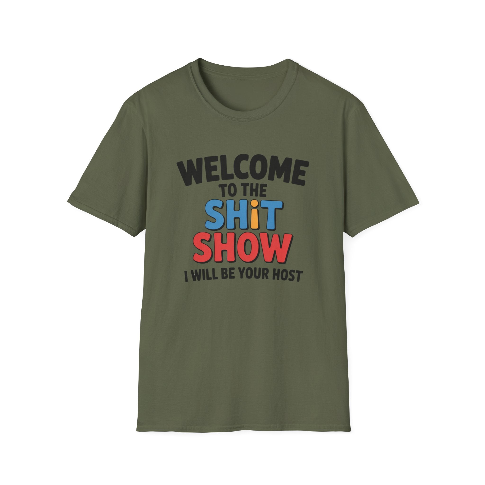 Welcome to the Shitshow T-Shirt — Funny Graphic Tee, I’ll Be Your Host