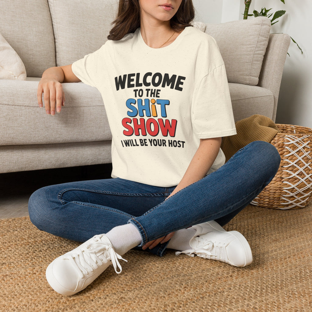 Welcome to the Shitshow T-Shirt — Funny Graphic Tee, I’ll Be Your Host