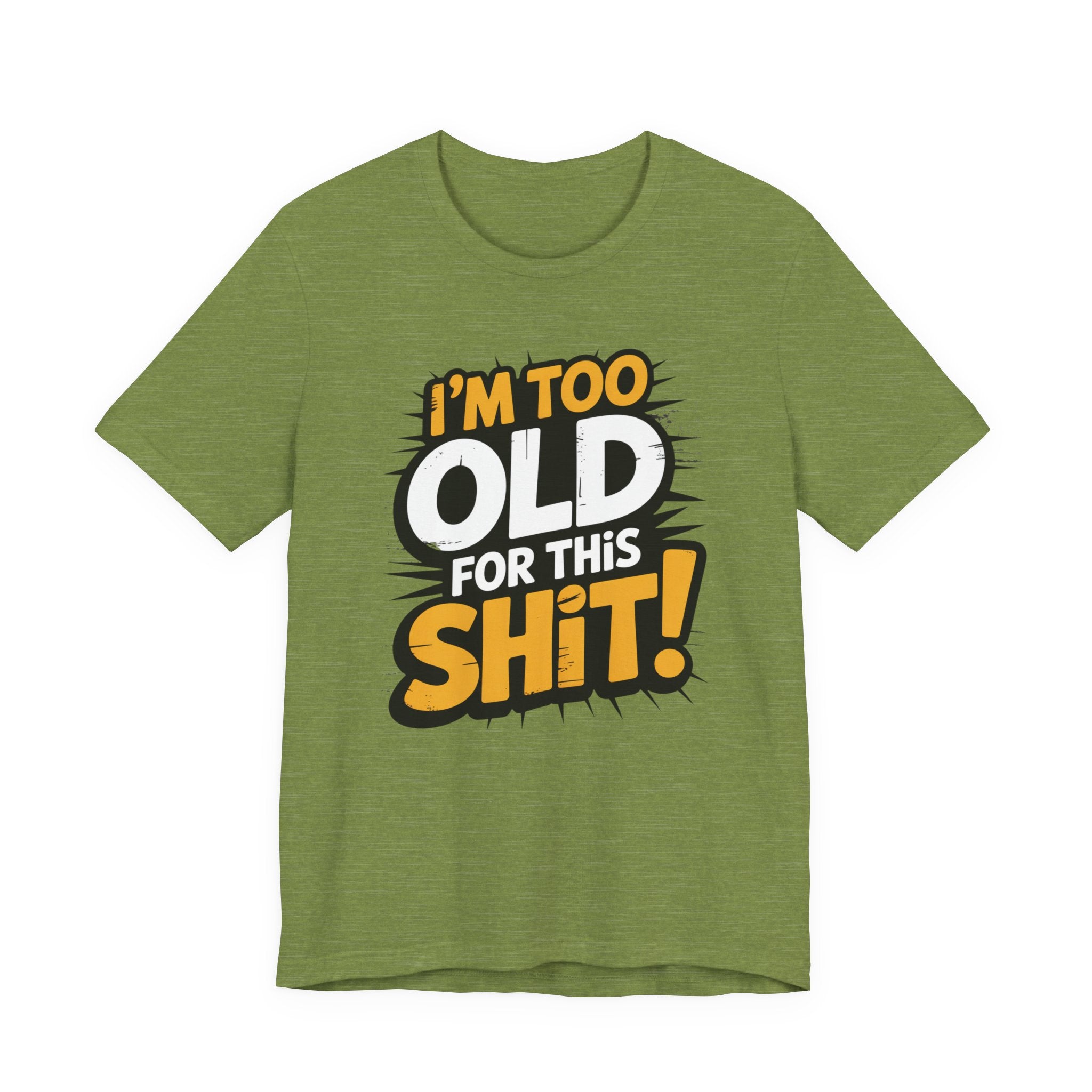 Too Old For This Shit Tee — Funny Retro Comic Graphic T-Shirt, Sarcastic Birthday & Retirement Gift