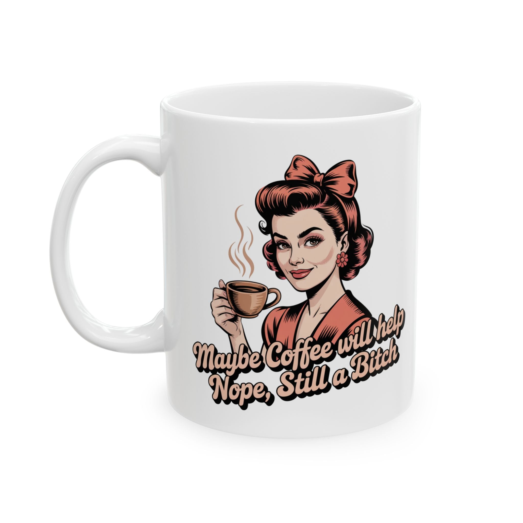 Funny Retro Coffee Mug - "Maybe Coffee Will Help"