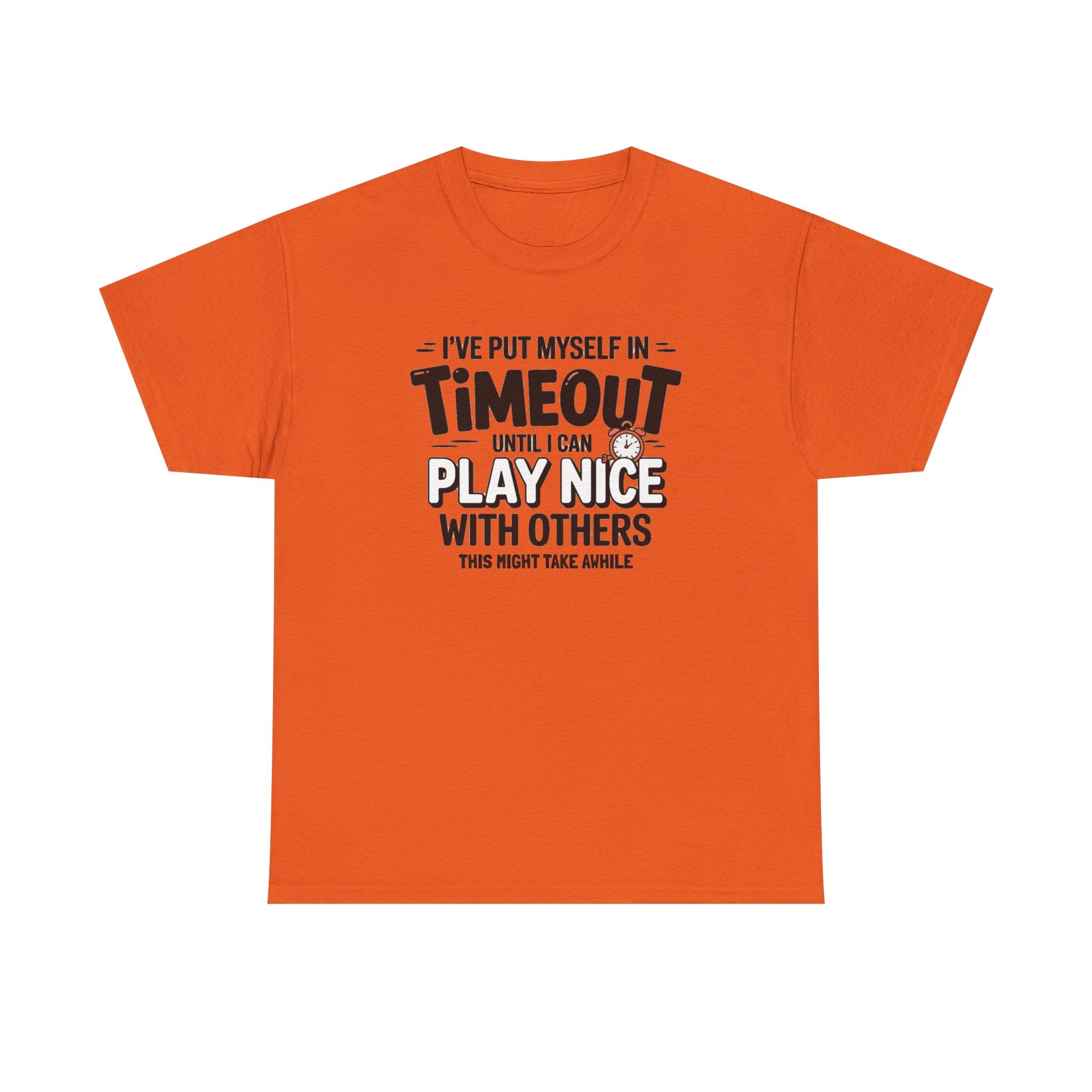 I've Put Myself in Time Out T-Shirt — Funny Adult Timeout Tee