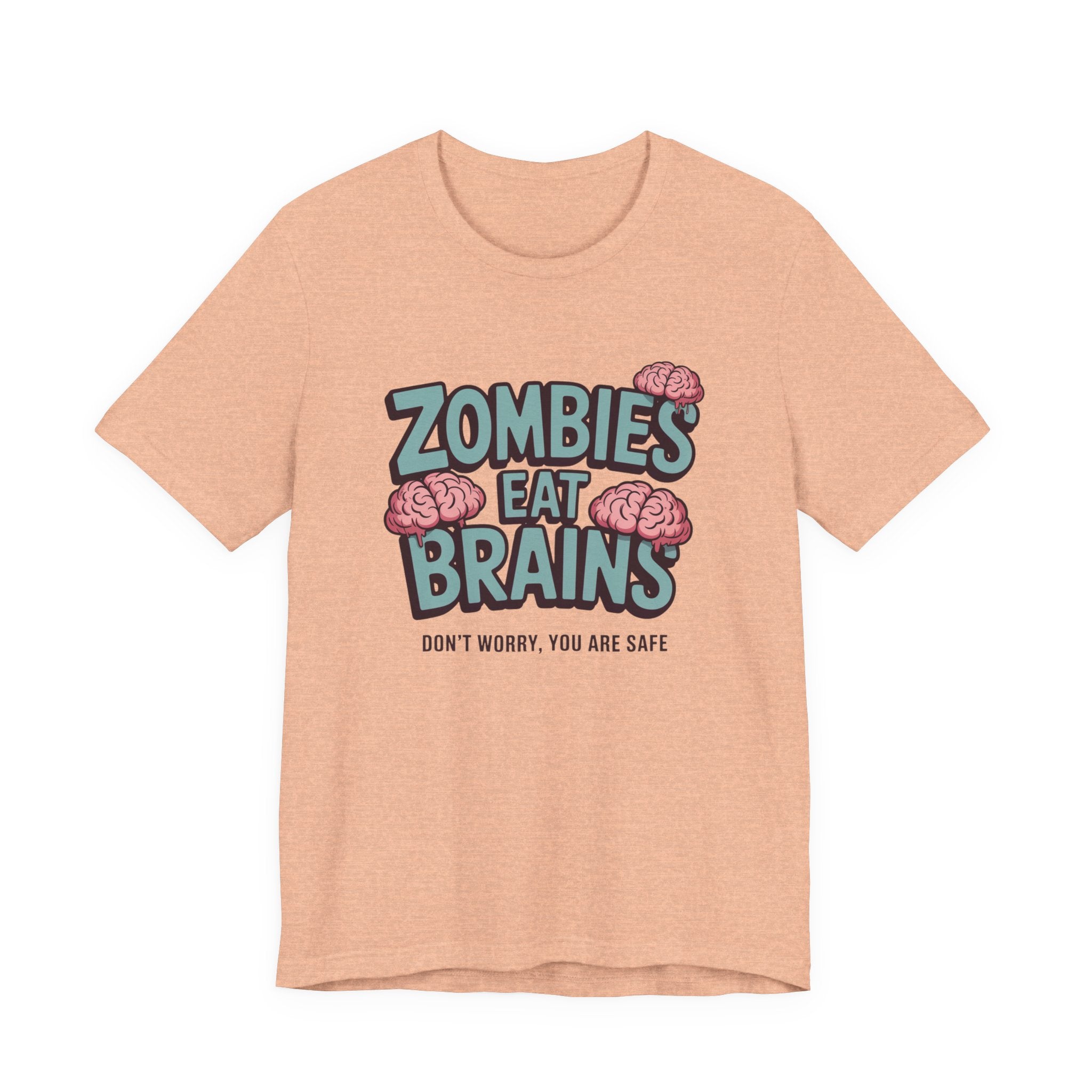 Zombies Eat Brains T‑Shirt — Funny Halloween Horror Tee ("Don't Worry, You Are Safe")