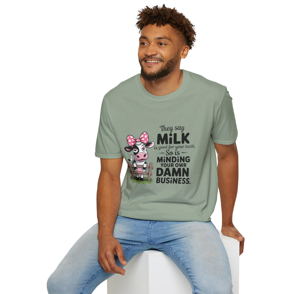 They Say Milk Is Good For Your Teeth - Funny Cow T-Shirt