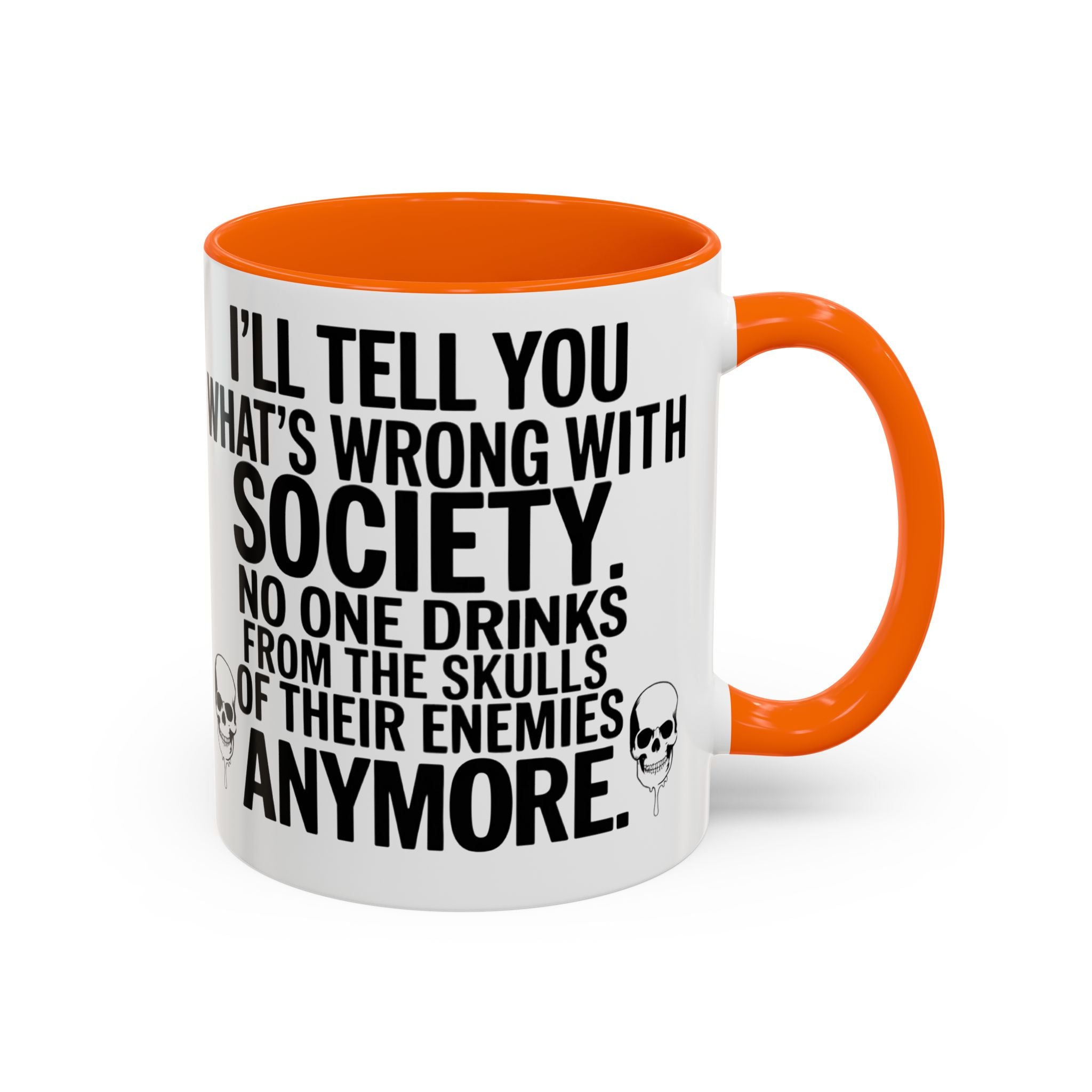 Coffee Mug — "I'll Tell You What's Wrong With Society" Skull Accent