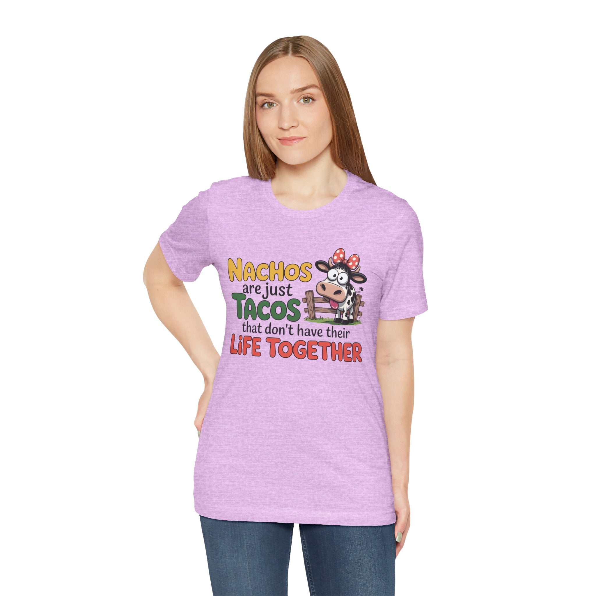 Funny Cow Taco Shirt - “Nachos are just Tacos that don't have their Life Together” Graphic Tee