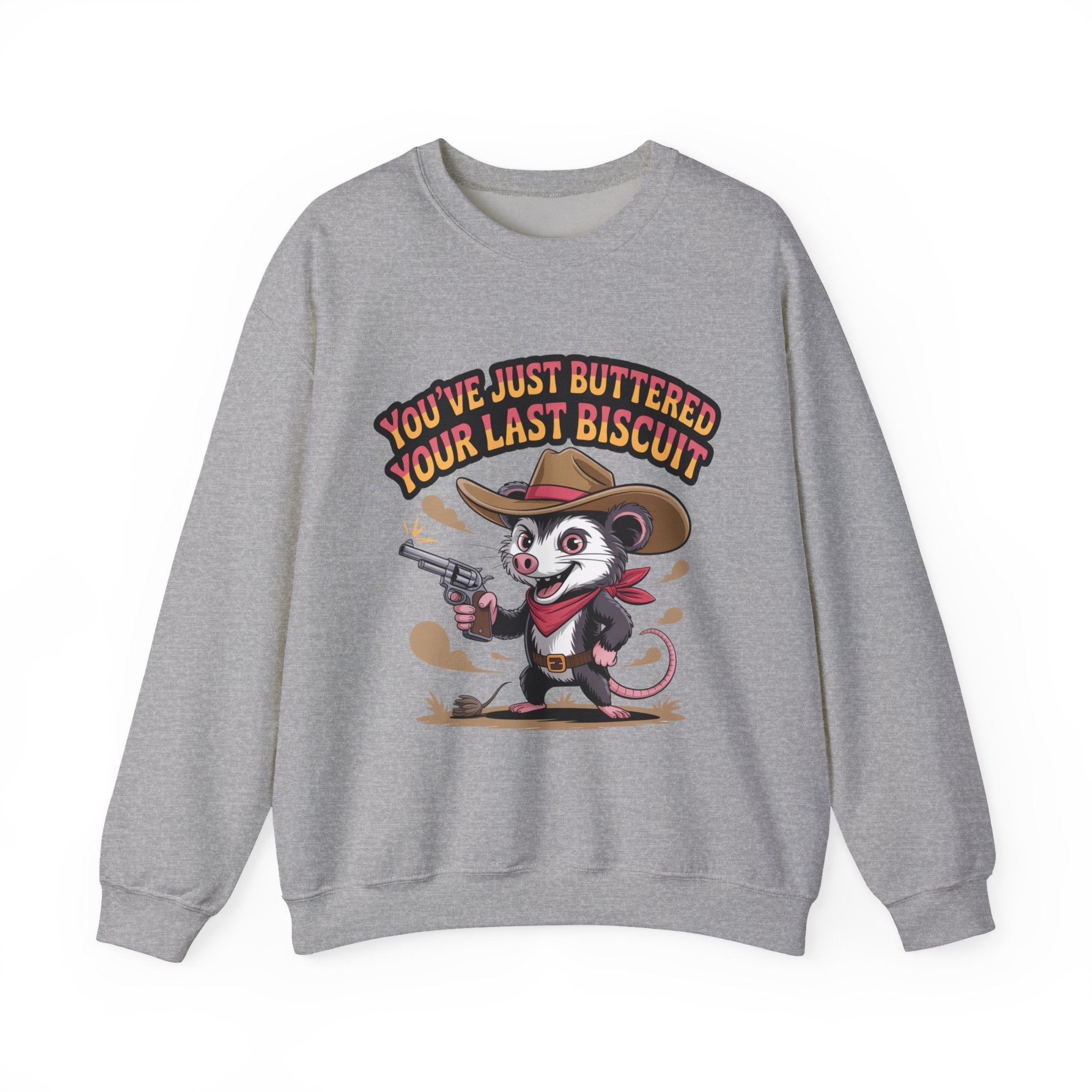 Crewneck Sweatshirt – "You’ve Just Buttered Your Last Biscuit" Cowboy Opossum Graphic