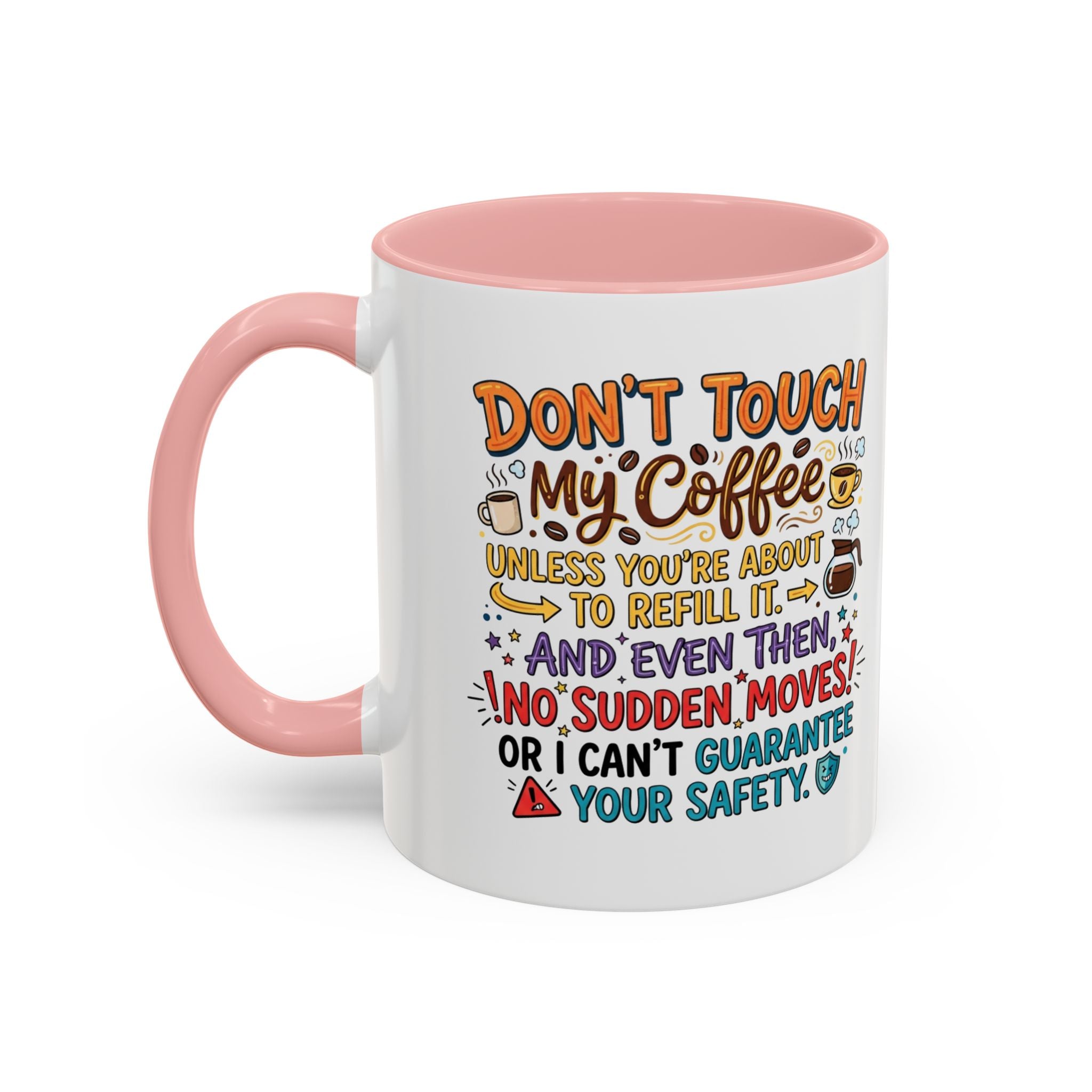Don't Touch My Coffee 2 Accent Mug — Funny Coffee Lover Gift (11/15oz)