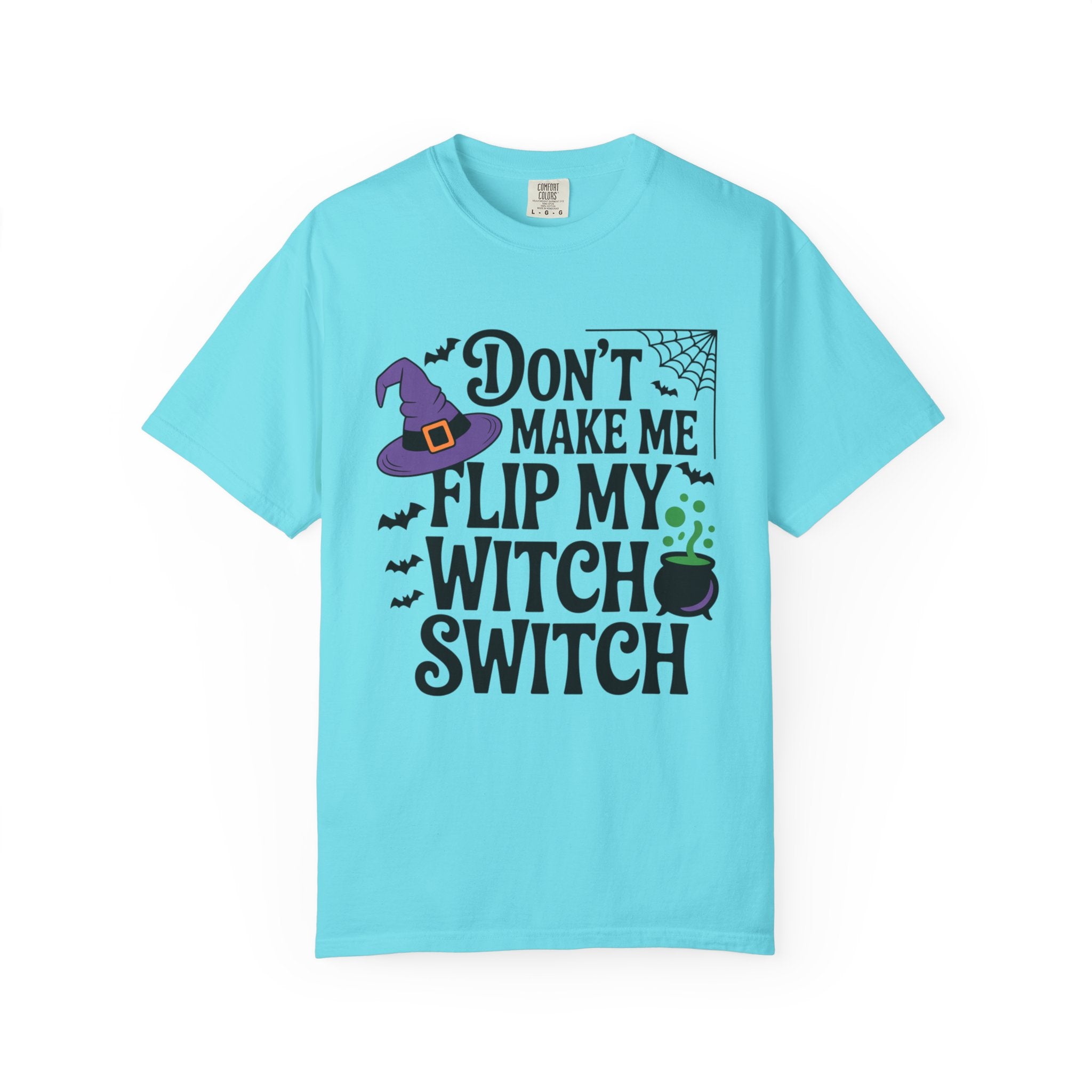 Halloween T-Shirt: "Don't Make Me Flip My Witch Switch" Graphic Tee