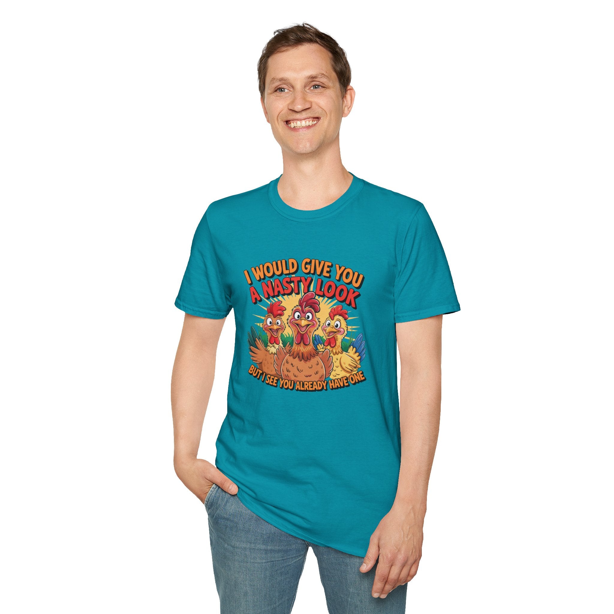 T-Shirt — "I Would Give You a Nasty Look" Funny Chicken Graphic Tee