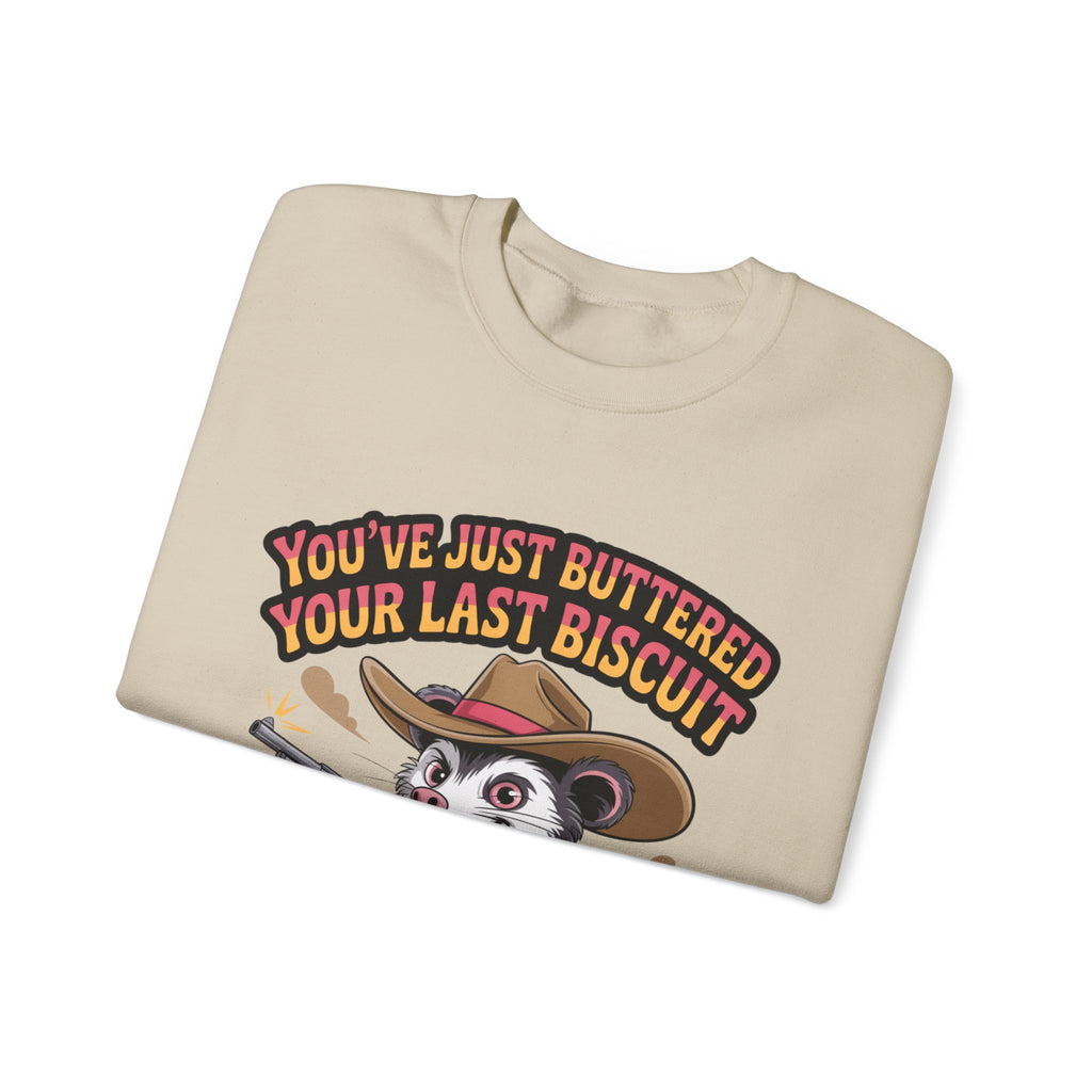 Crewneck Sweatshirt – "You’ve Just Buttered Your Last Biscuit" Cowboy Opossum Graphic