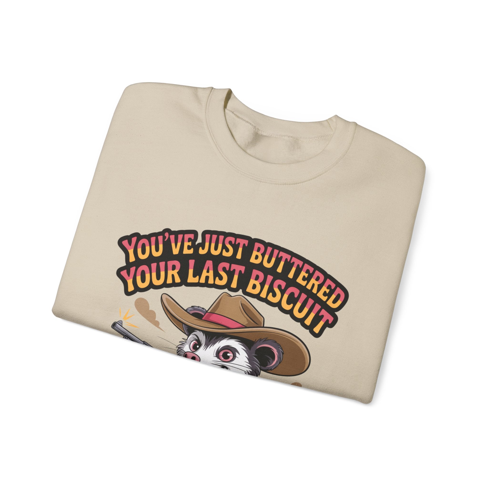 Crewneck Sweatshirt – "You’ve Just Buttered Your Last Biscuit" Cowboy Opossum Graphic