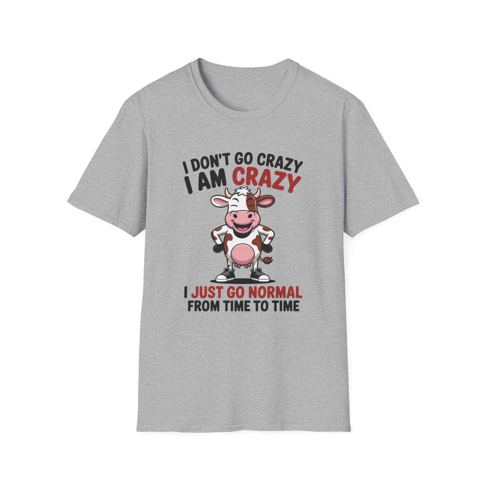 I Don't Go Crazy I Am Crazy Cow T-Shirt — Funny Cow Graphic Tee