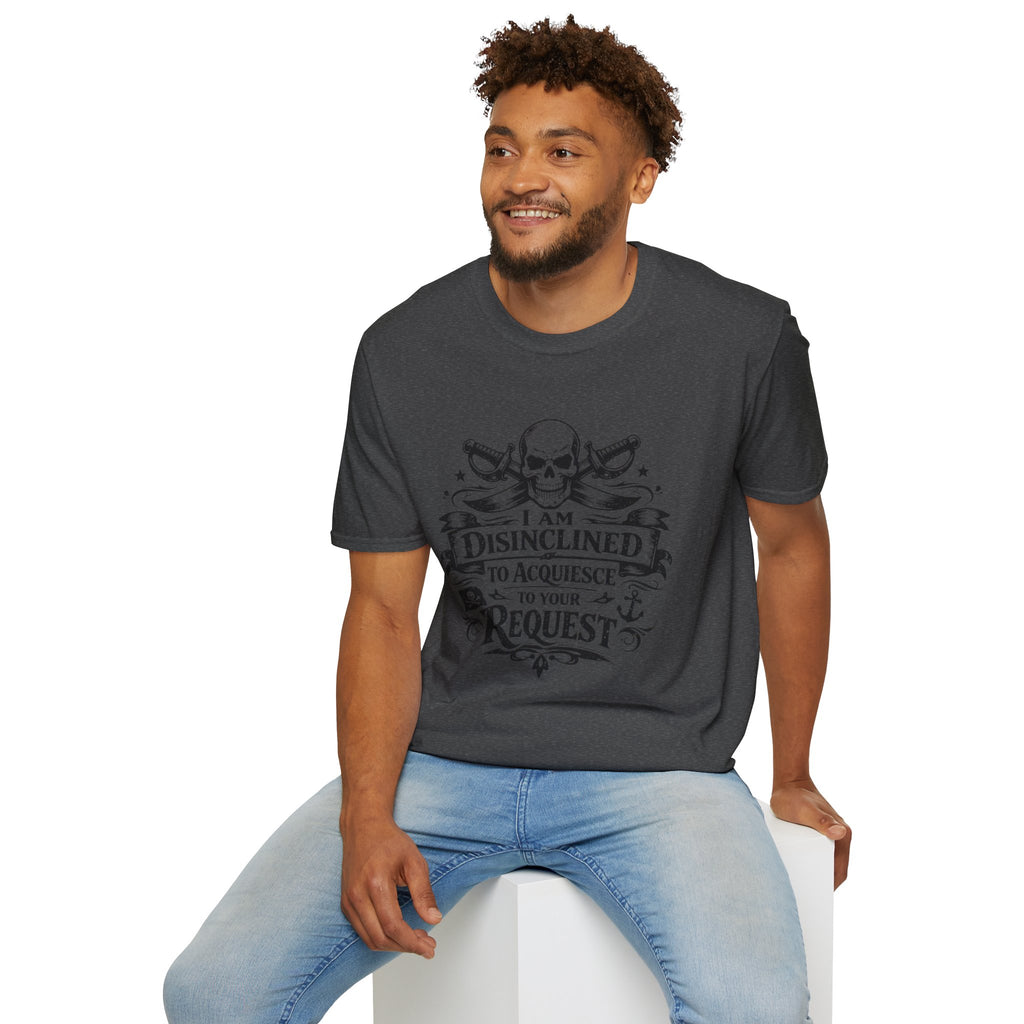 T-Shirt — "I Am Disinclined to Acquiesce to Your Request" Skull Graphic