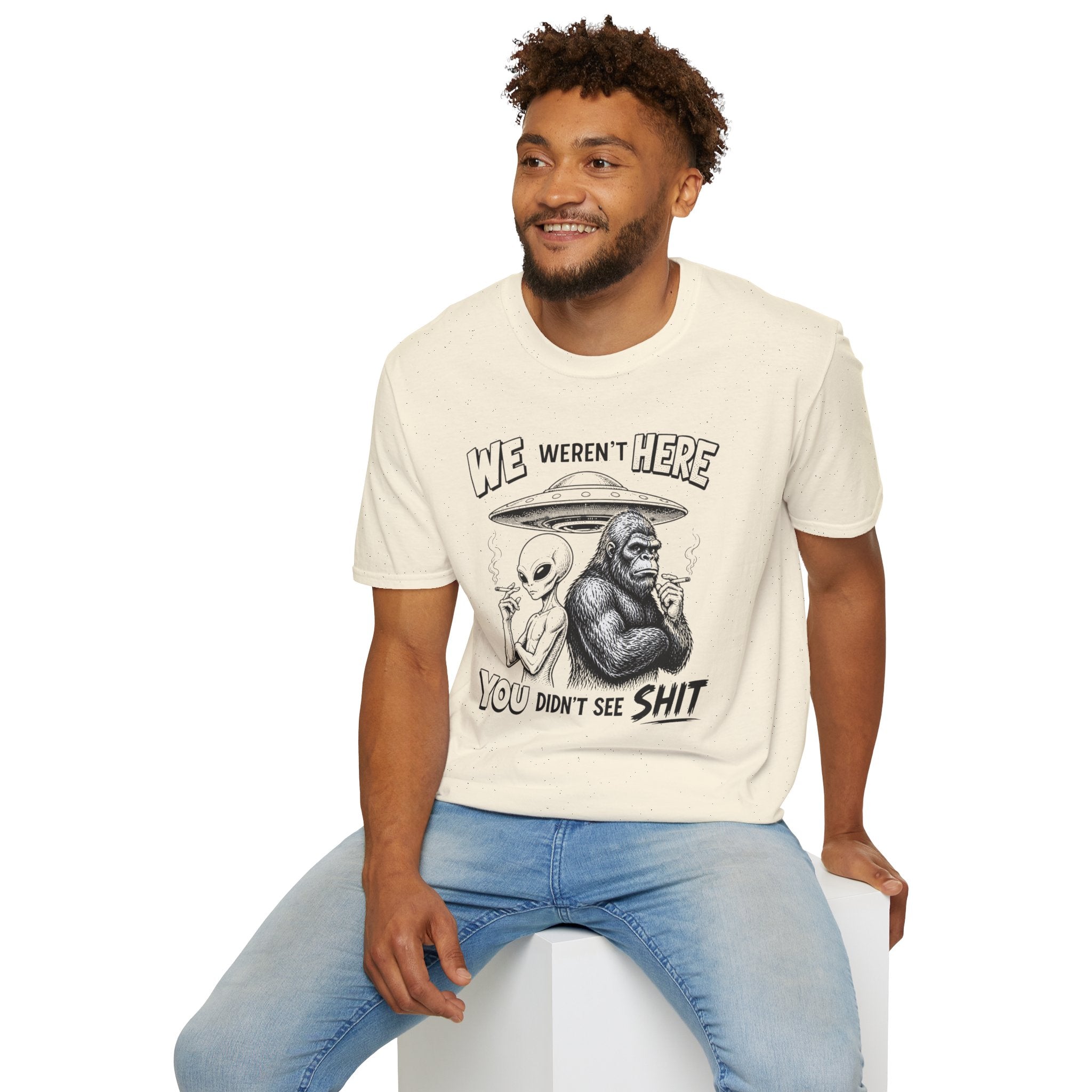 We Weren't Here T‑Shirt — Funny Alien & Bigfoot UFO Graphic Tee