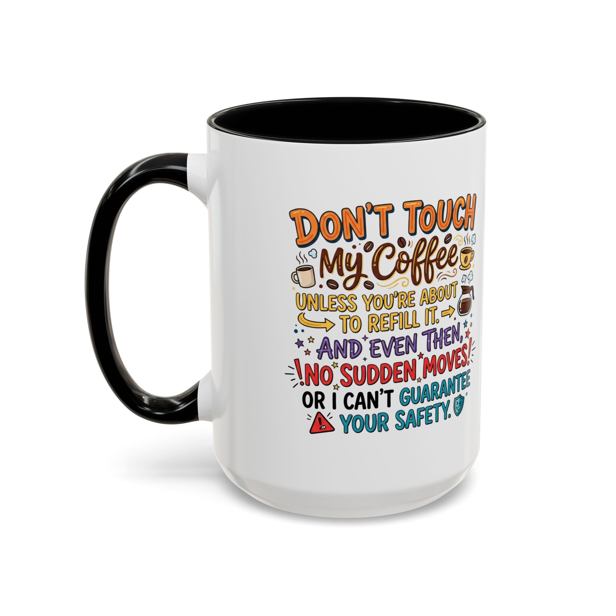 Don't Touch My Coffee 2 Accent Mug — Funny Coffee Lover Gift (11/15oz)