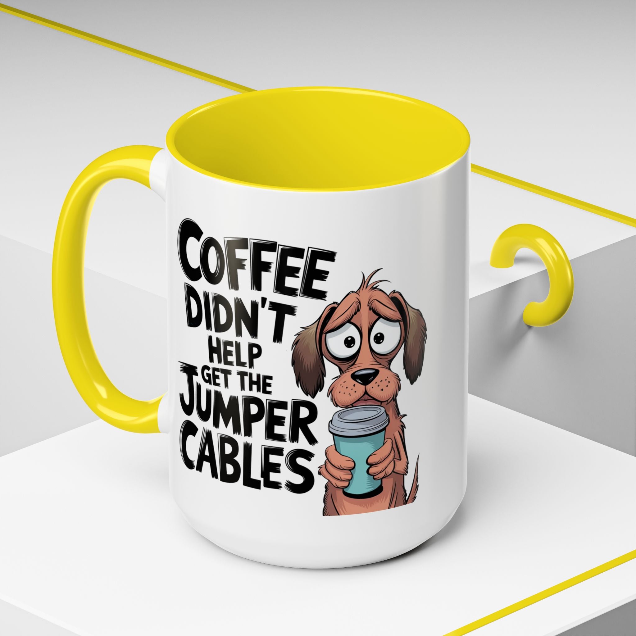 Coffee Didn't Help Get the Jumper Cables Mug — Funny Dog Accent Coffee Mug