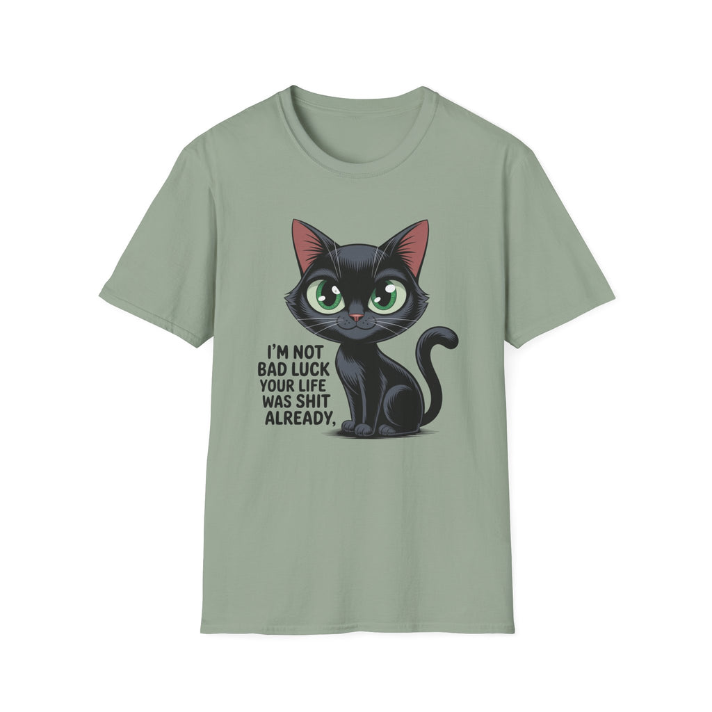 Funny Black Cat T-Shirt — I'm Not Bad Luck Dark Humor Gift Tee for Cat Lovers