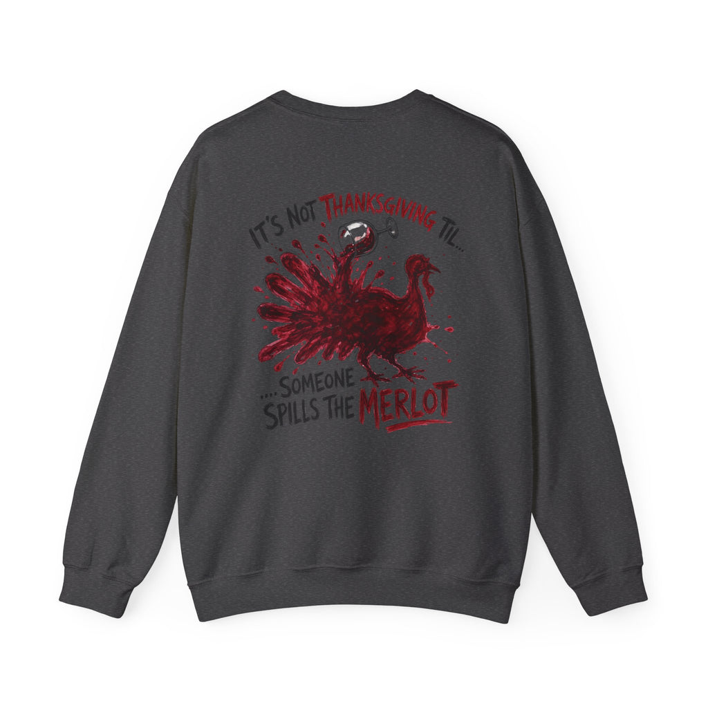 Funny Thanksgiving Host Crewneck Sweatshirt — Host's Last Nerve Merlot Spill Turkey Humor Gift Pullover