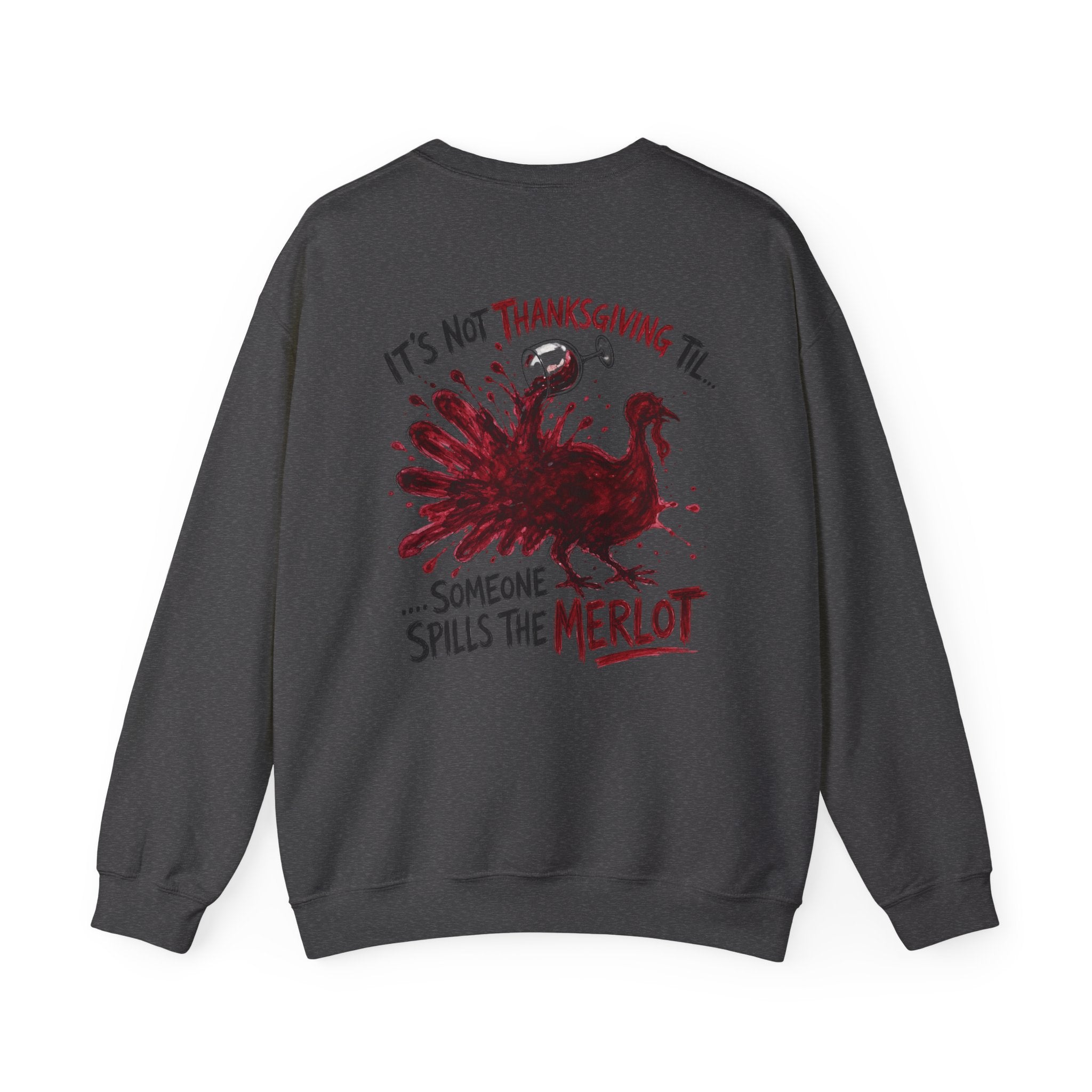 Funny Thanksgiving Host Crewneck Sweatshirt — Host's Last Nerve Merlot Spill Turkey Humor Gift Pullover