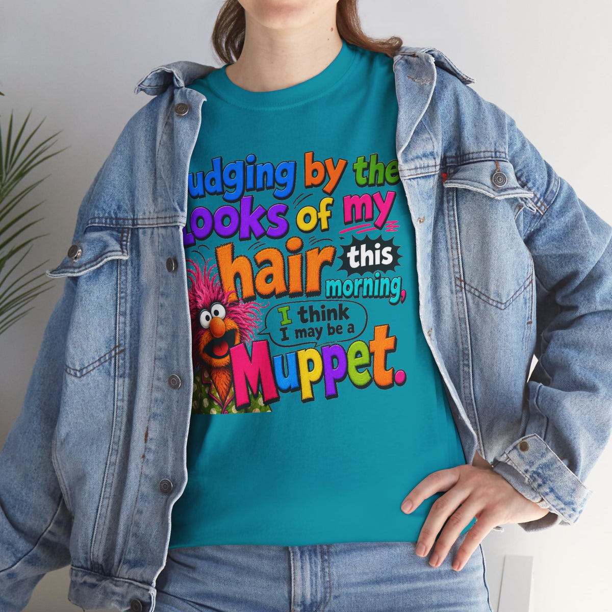 Muppet Hair Funny Graphic Tee — "Judging by the looks of my hair this morning I think I may be a Muppet"