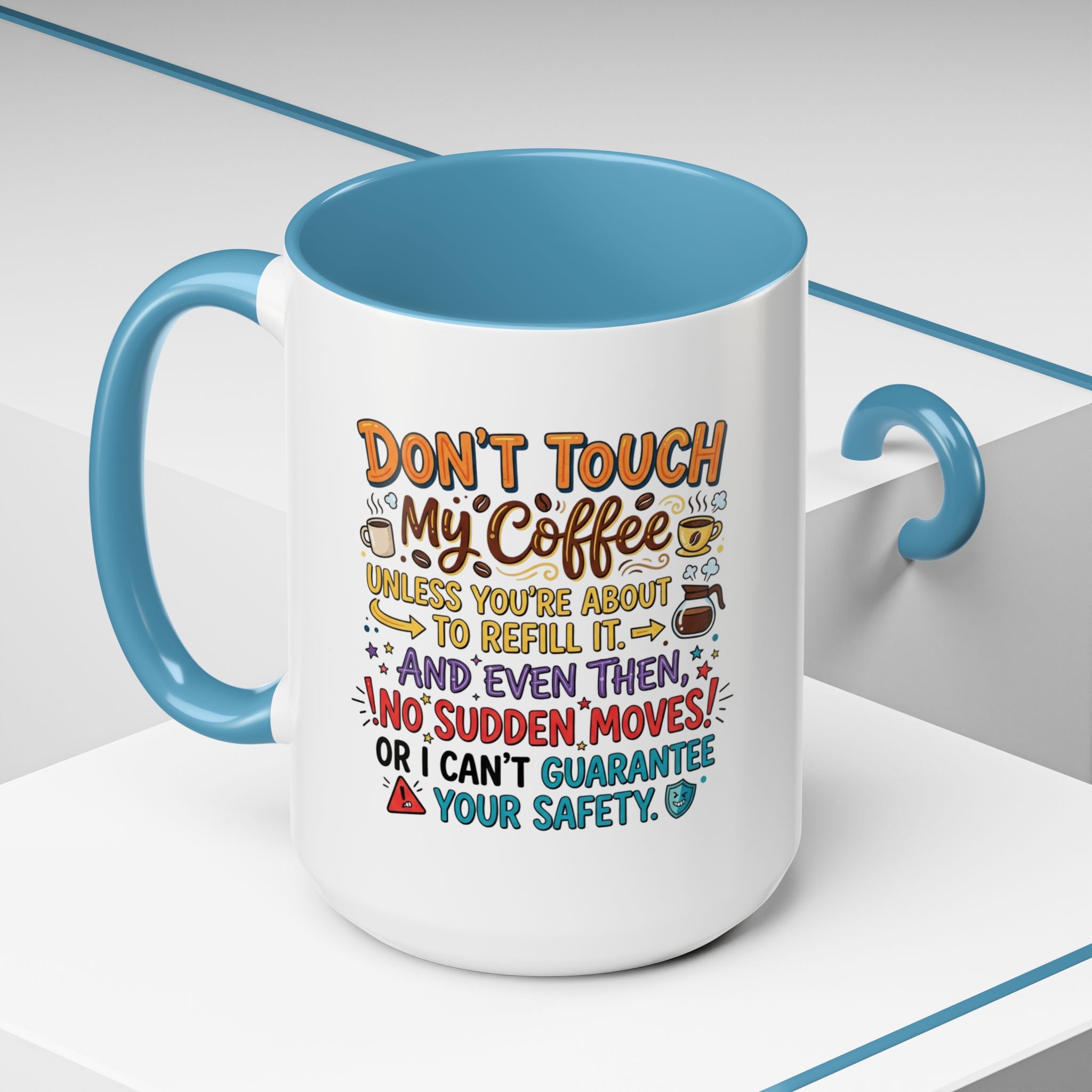 Don't Touch My Coffee 2 Accent Mug — Funny Coffee Lover Gift (11/15oz)