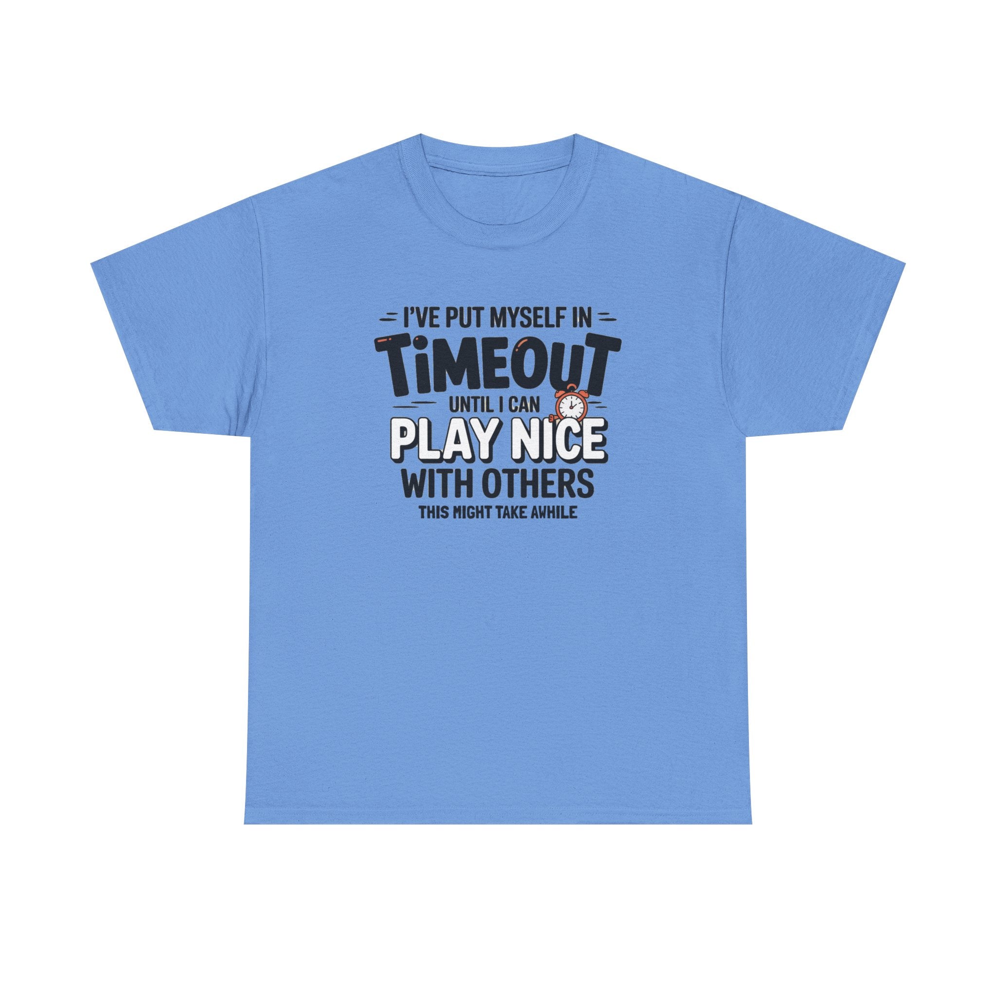 I've Put Myself in Time Out T-Shirt — Funny Adult Timeout Tee