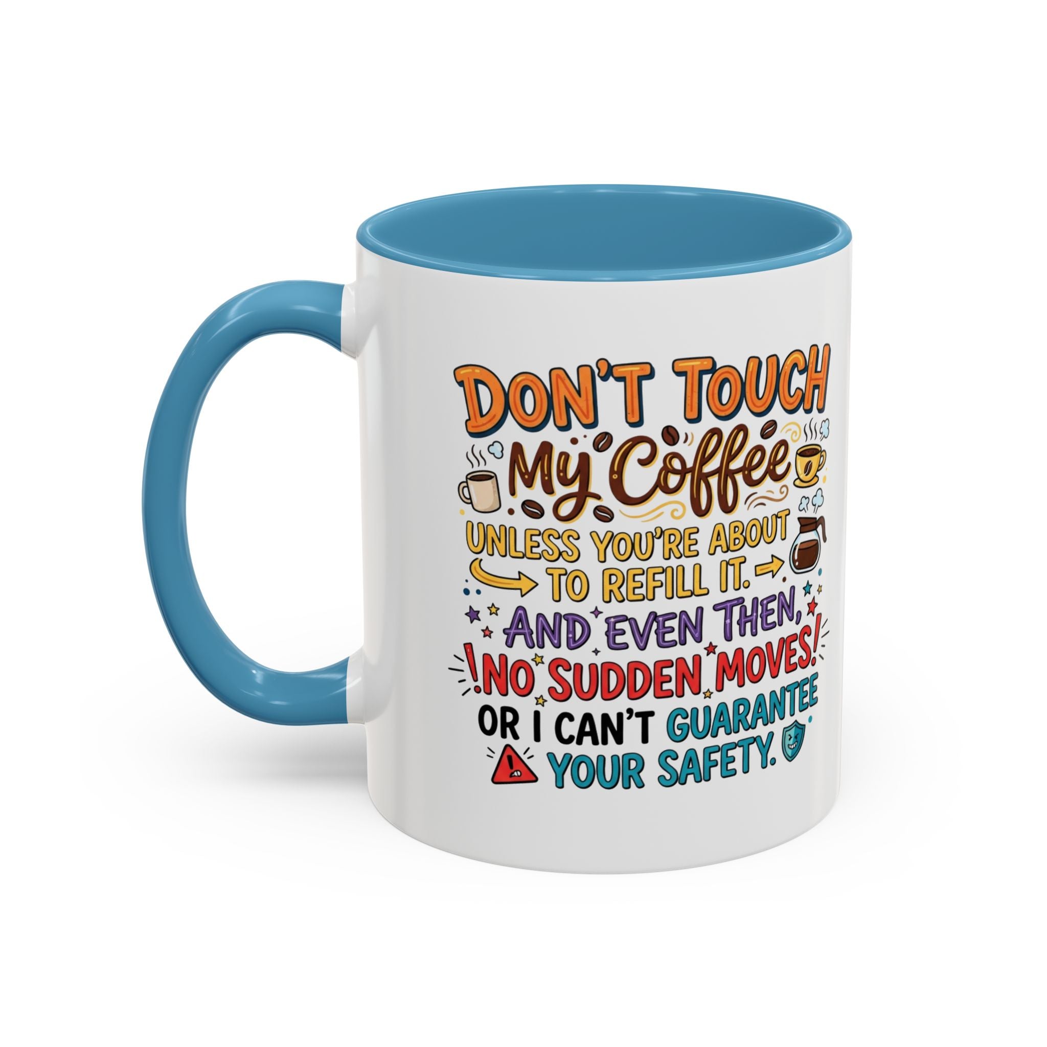 Don't Touch My Coffee 2 Accent Mug — Funny Coffee Lover Gift (11/15oz)