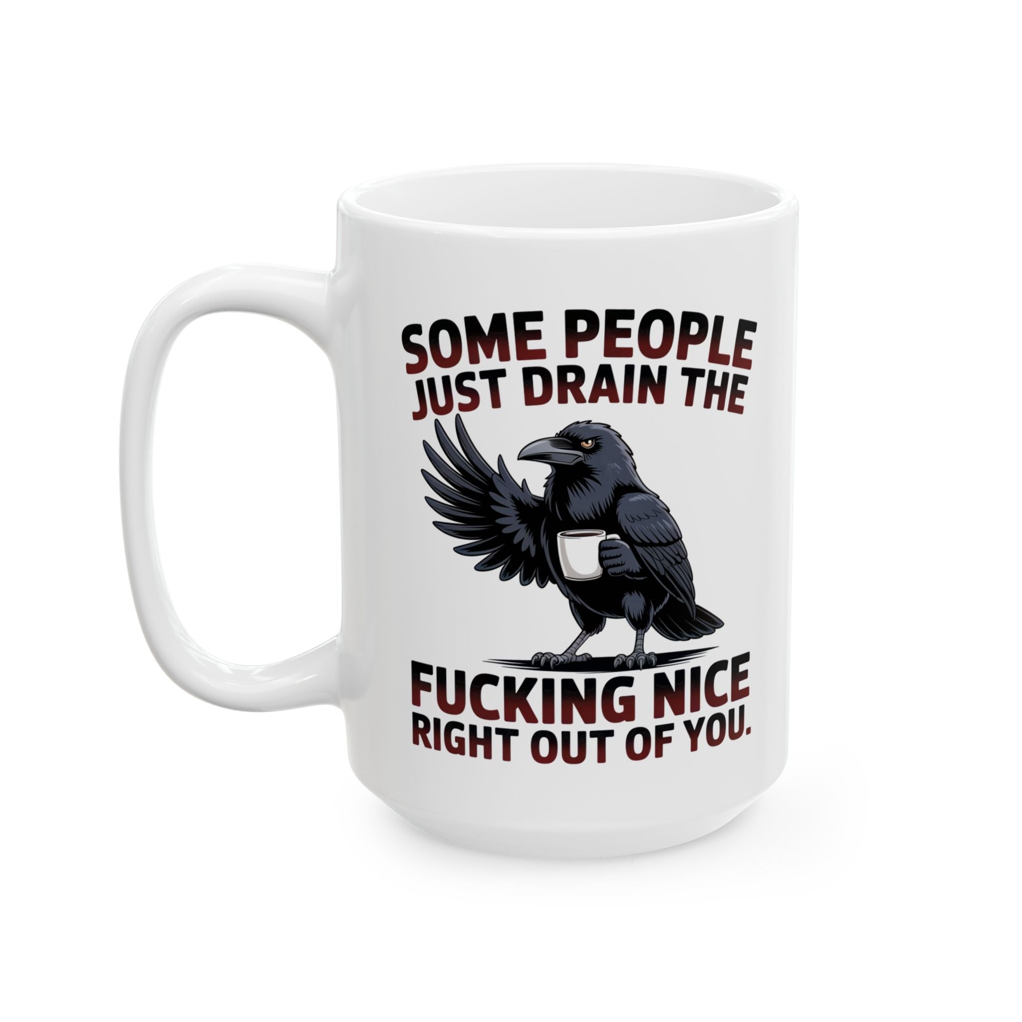 Ceramic Mug — Funny Dark Humor Coffee Mug with 'Some People Just Drain' Gothic Design