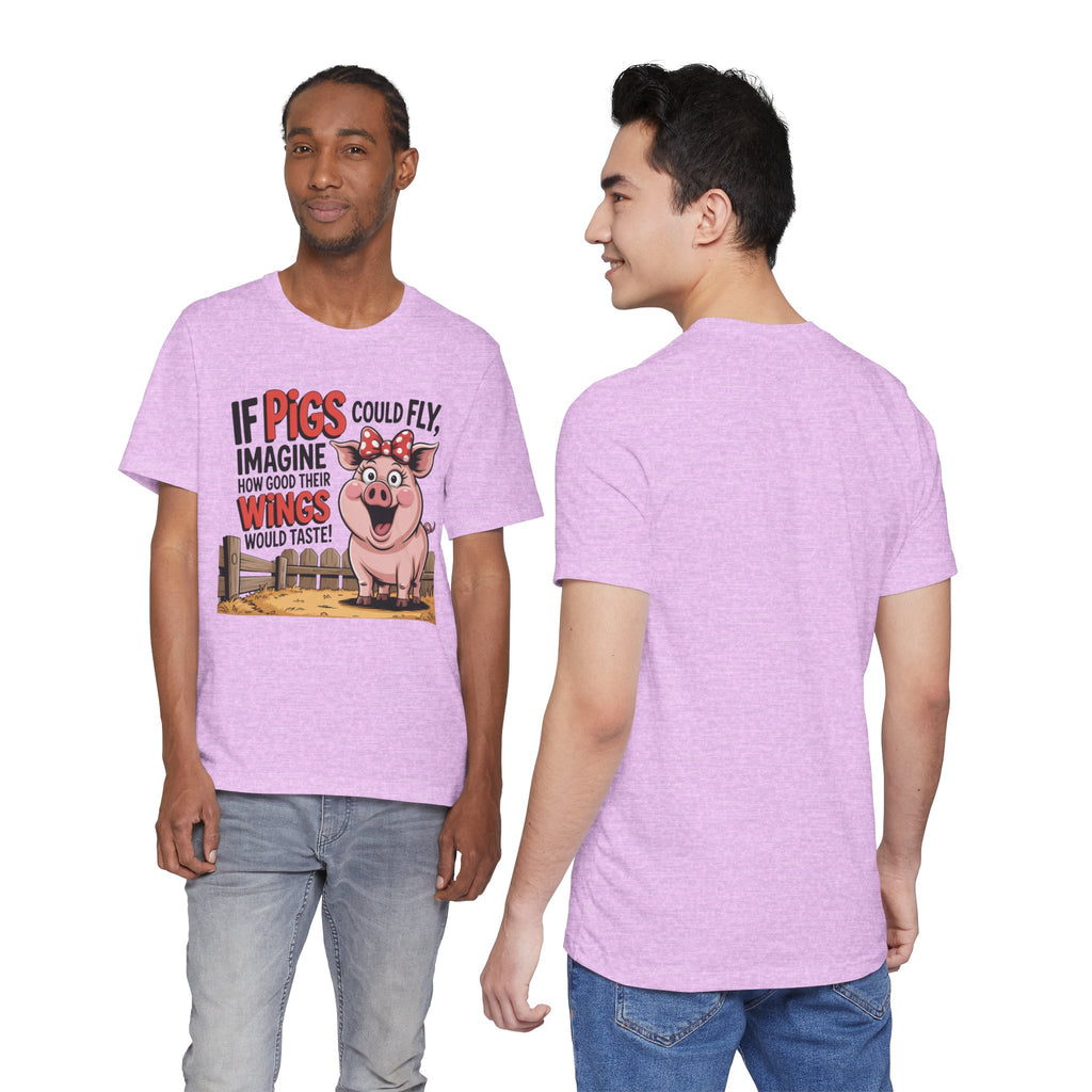 Funny Pig T-Shirt – "If Pigs Could Fly, Imagine How Good Their Wings Would Taste" Graphic Tee