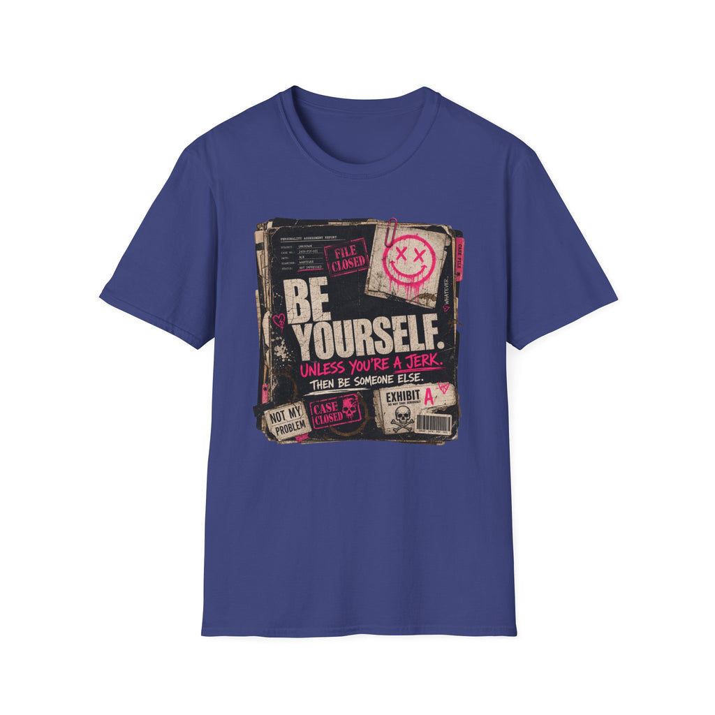T‑Shirt — 'Be Yourself' Vintage Grunge Graphic Tee (Be Yourself, Unless You’re a Jerk)