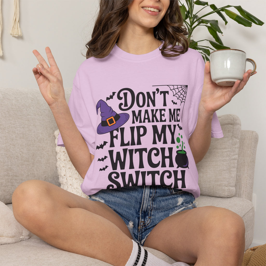 Halloween T-Shirt: "Don't Make Me Flip My Witch Switch" Graphic Tee