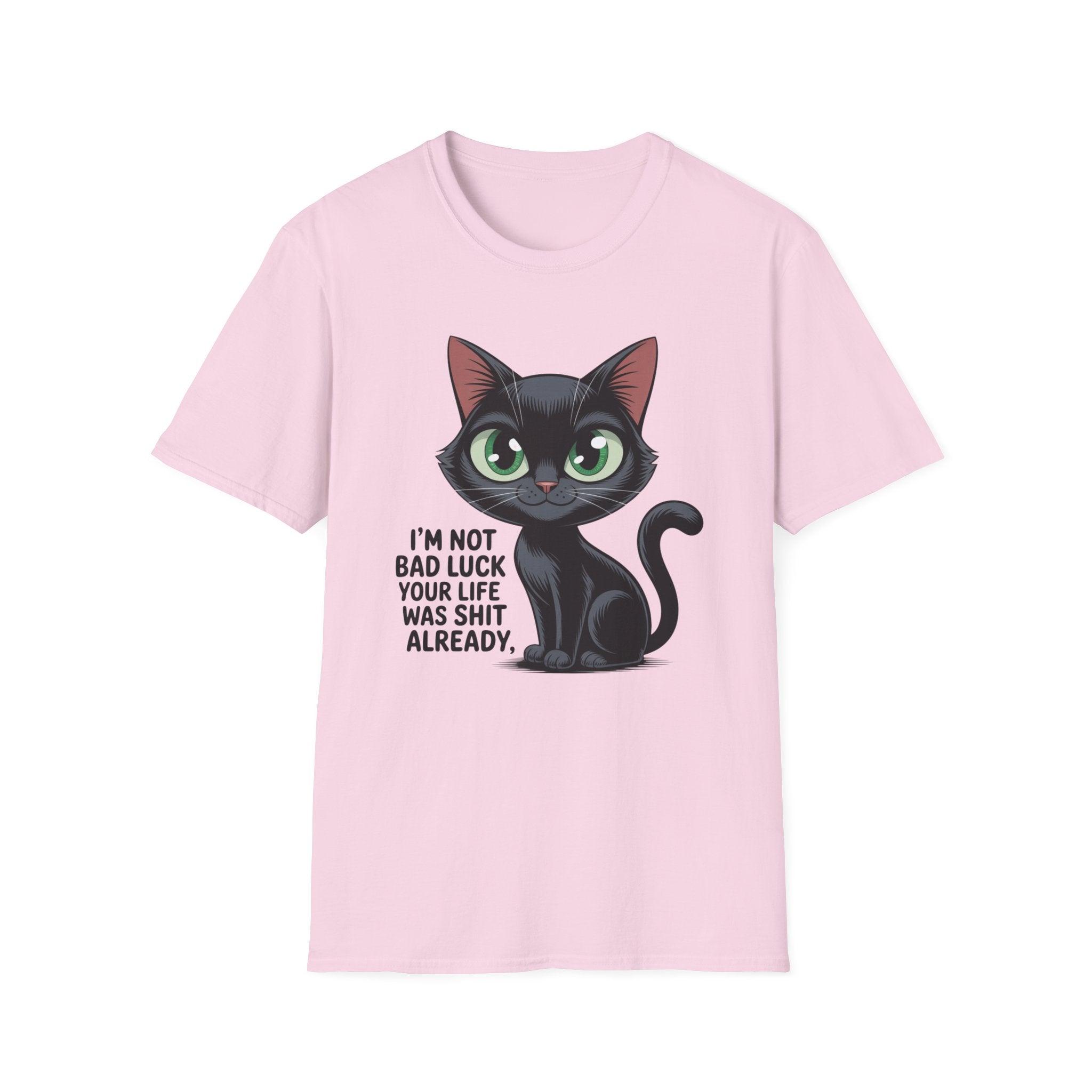 Funny Black Cat T-Shirt — I'm Not Bad Luck Dark Humor Gift Tee for Cat Lovers