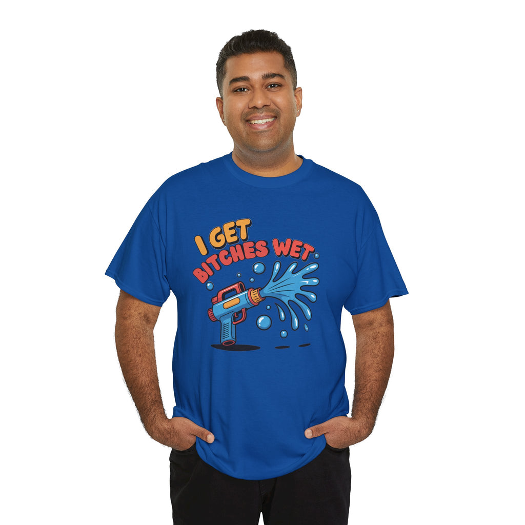Water Gun Tee Adult Humor — "I Get Bitches Wet" Graphic Summer T-Shirt