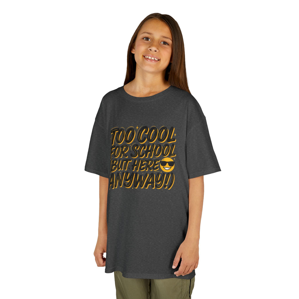 Kids T‑Shirt — "Too Cool for School (But Here Anyway!)" Graphic Tee, Back‑to‑School Funny Shirt for Kids