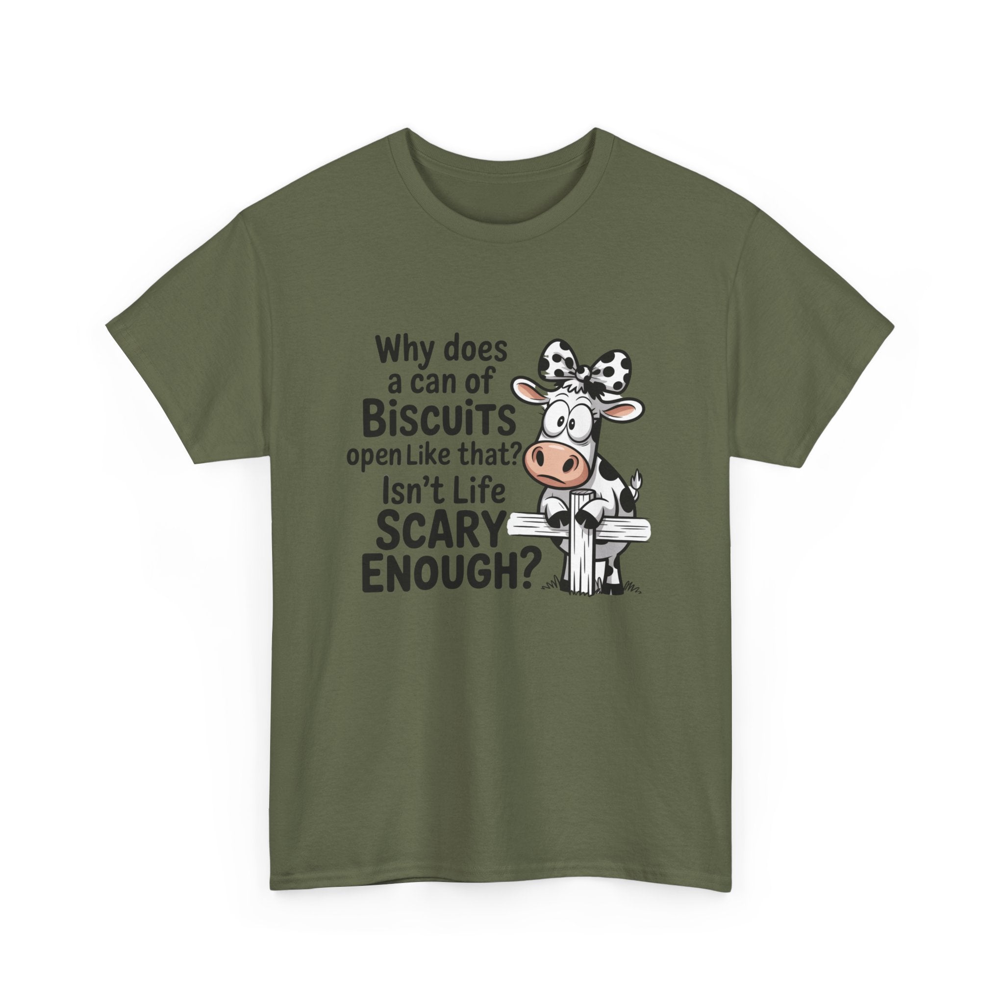 Funny Cow T‑Shirt — "Why does a can of biscuits open like that? Isn't life scary enough?"