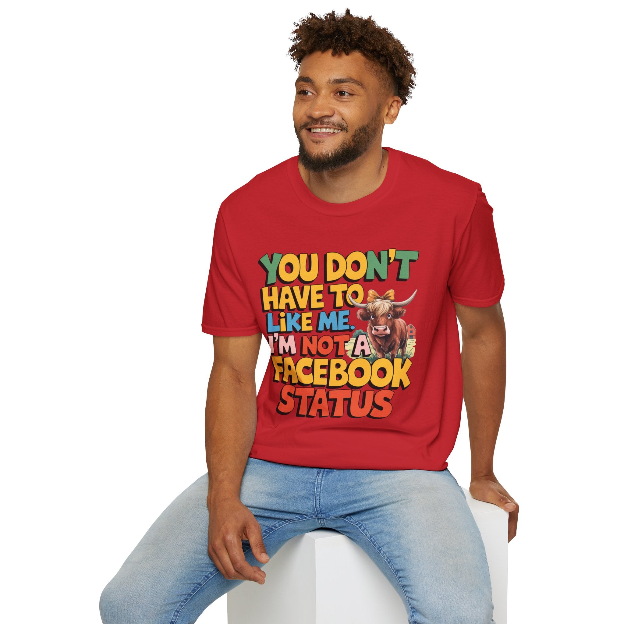 T-Shirt — "You Don't Have To Like Me, I'm Not A Facebook Status" Cow Graphic