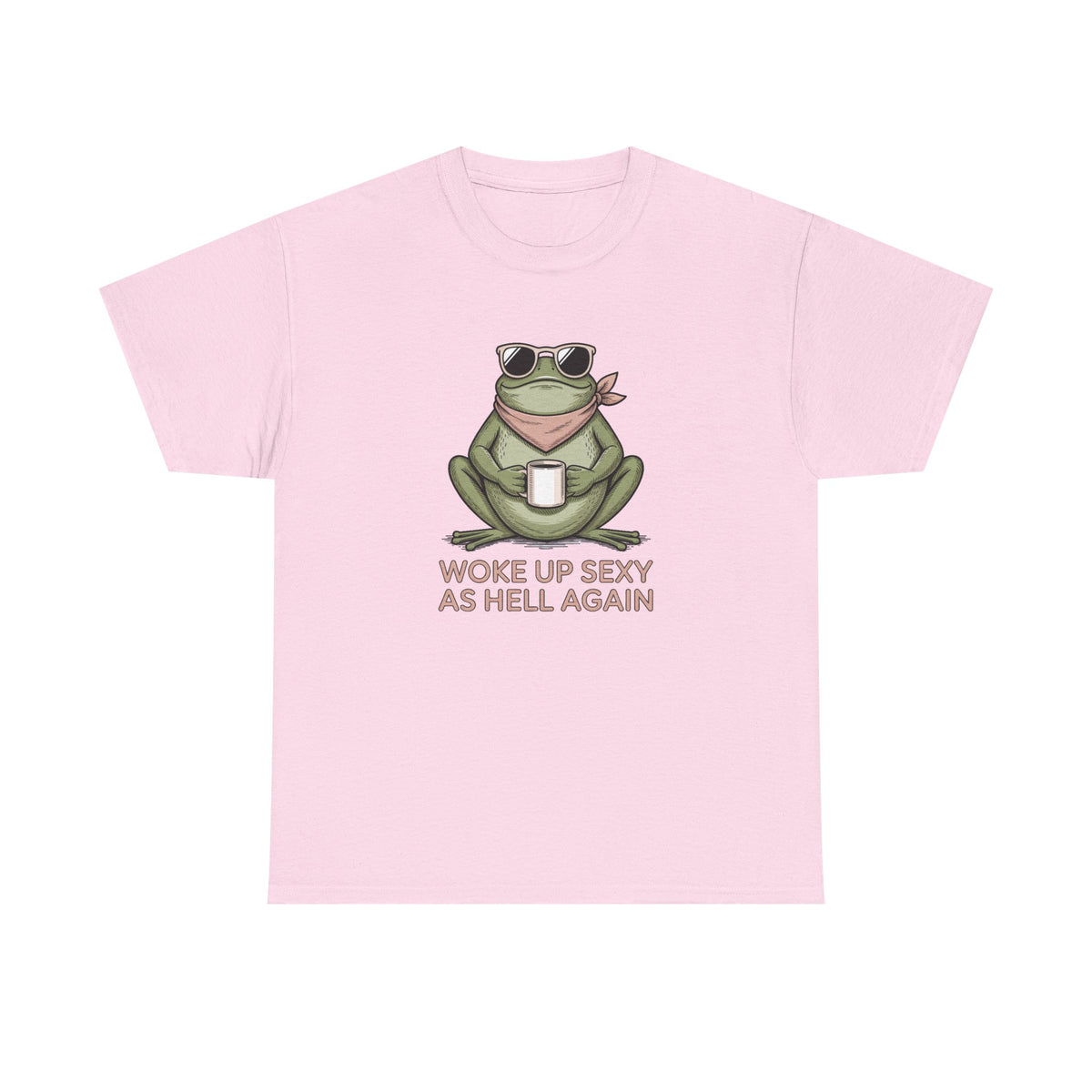 Frog Mug Graphic Tee — "Woke Up Sexy As Hell Again" Cotton T-Shirt