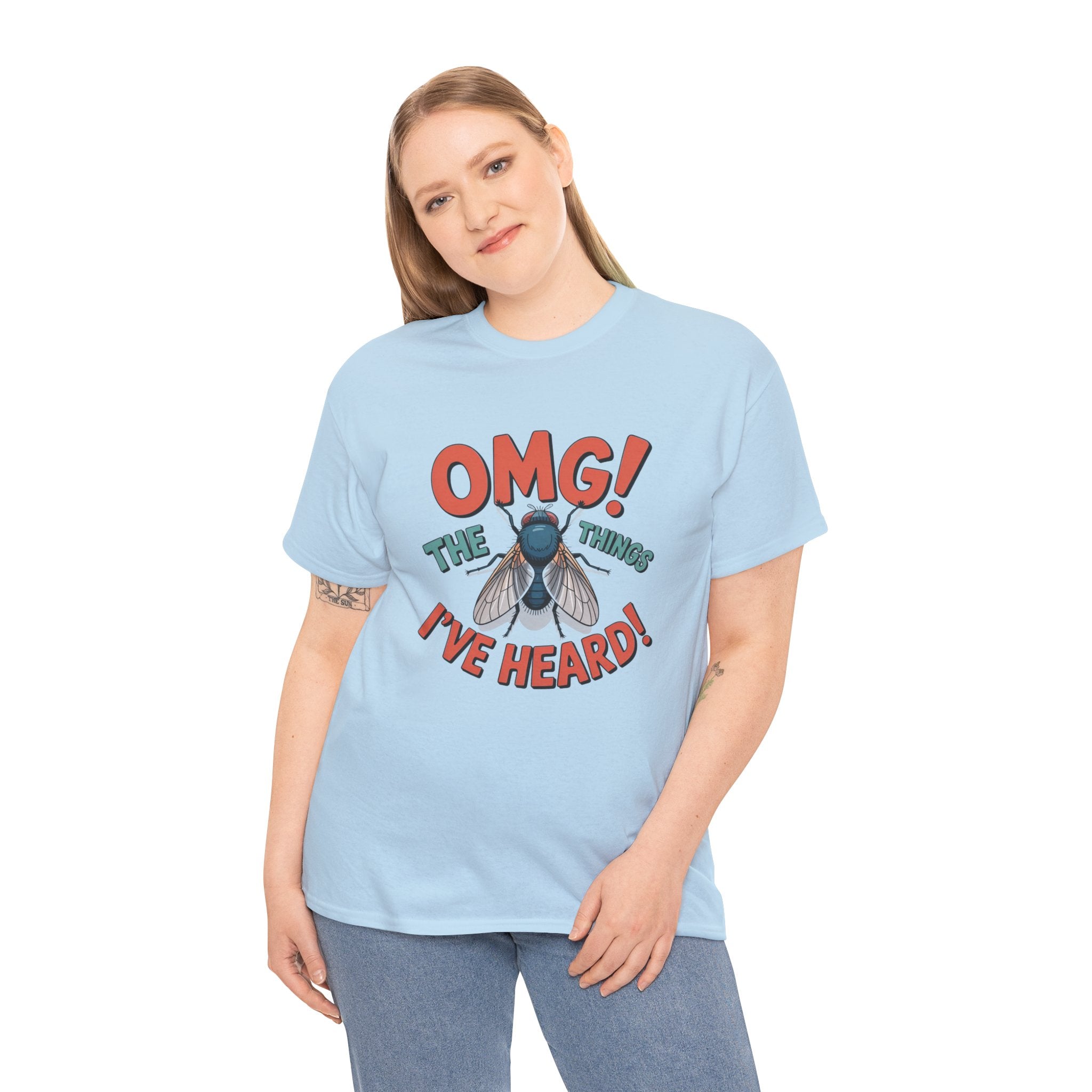 Fly Graphic Tee — "OMG! The Things I've Heard" Funny Insect T-Shirt