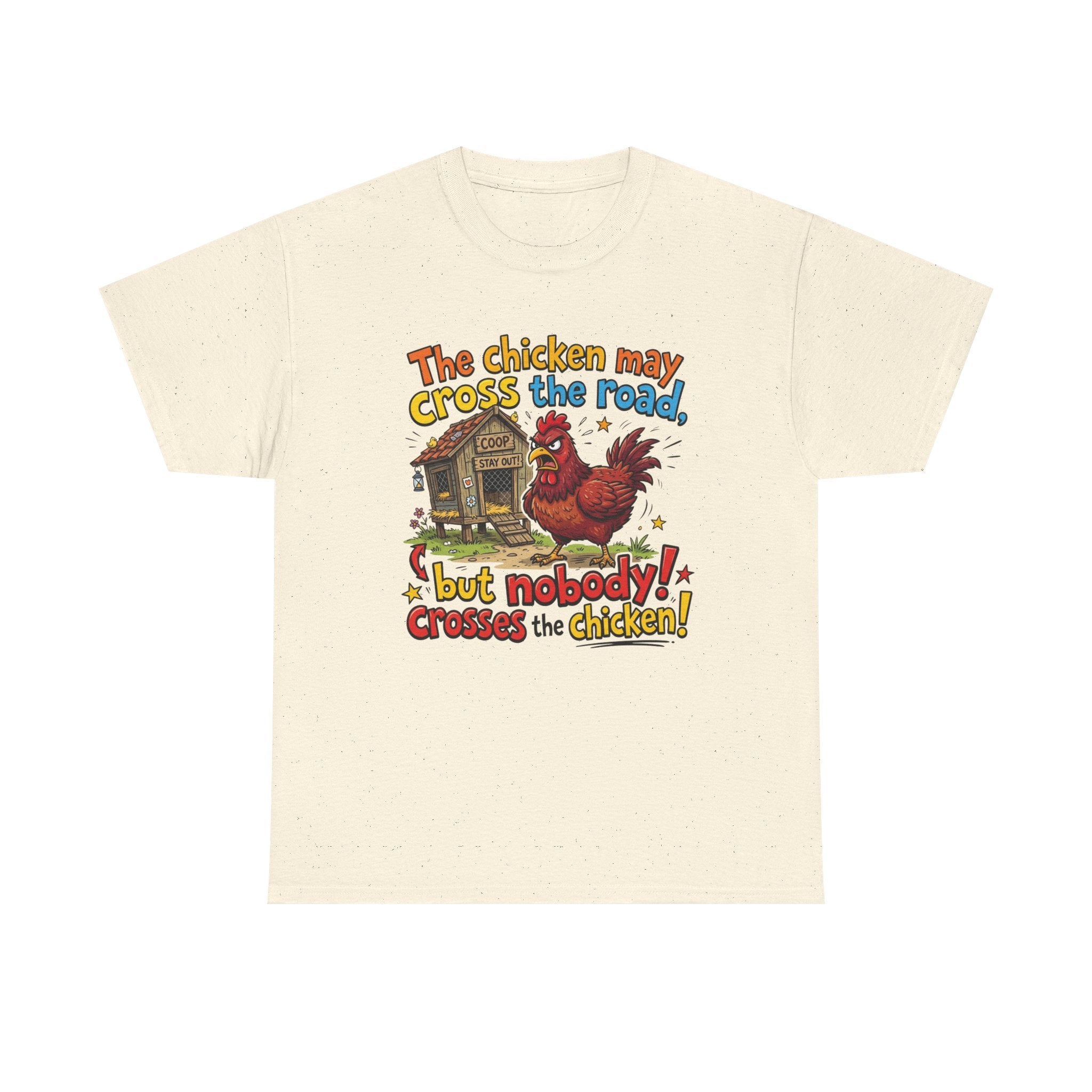 Funny Chicken Graphic T-Shirt — Nobody Crosses the Chicken Humor Gift Tee