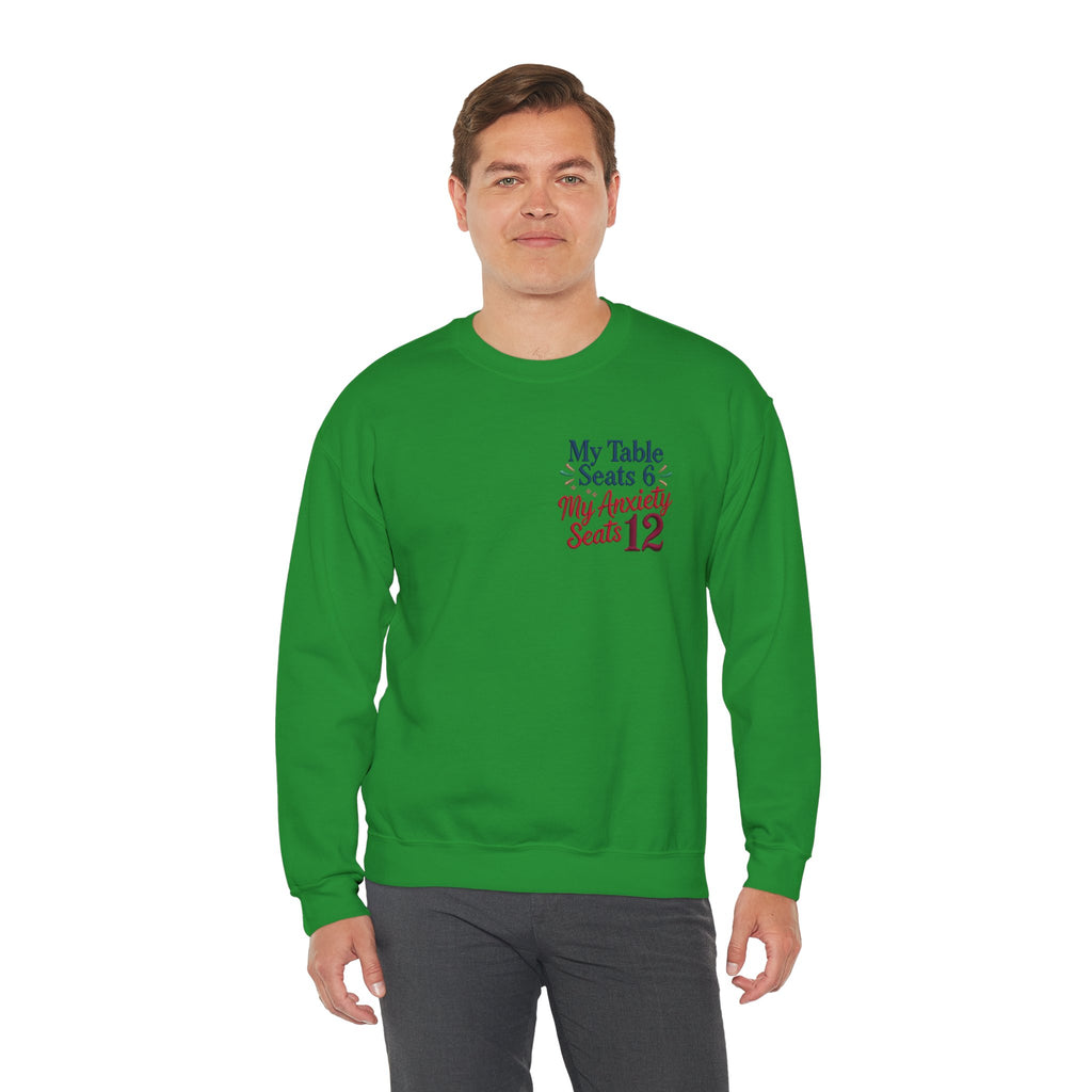 Funny Thanksgiving Host Crewneck Sweatshirt — My Table Seats 6 My Anxiety Seats 12 Gift Pullover