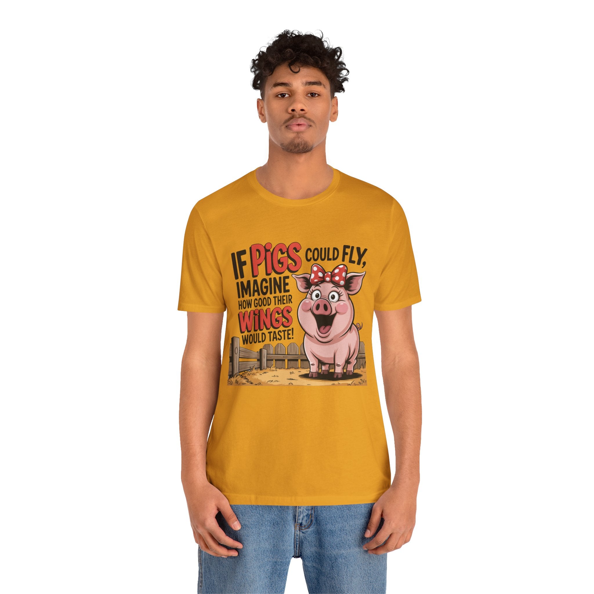 Funny Pig T-Shirt – "If Pigs Could Fly, Imagine How Good Their Wings Would Taste" Graphic Tee