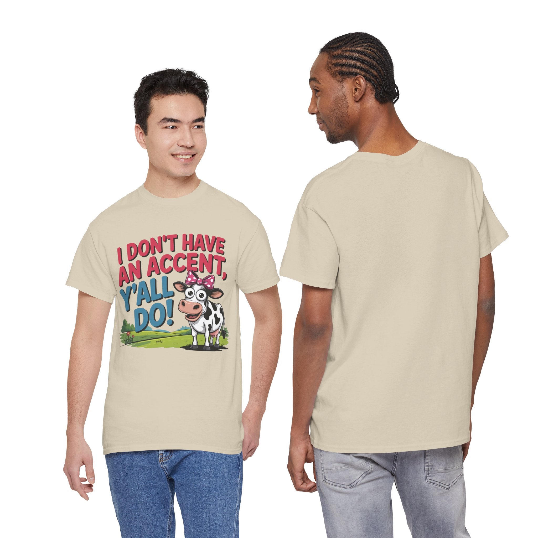 Cow Graphic Tee — "I Don't Have An Accent, Y'all Do!" Funny Southern Farmer Shirt