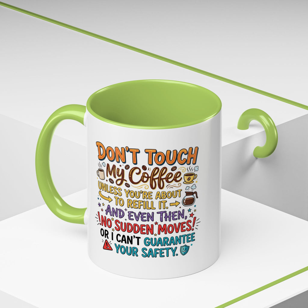 Don't Touch My Coffee 2 Accent Mug — Funny Coffee Lover Gift (11/15oz)