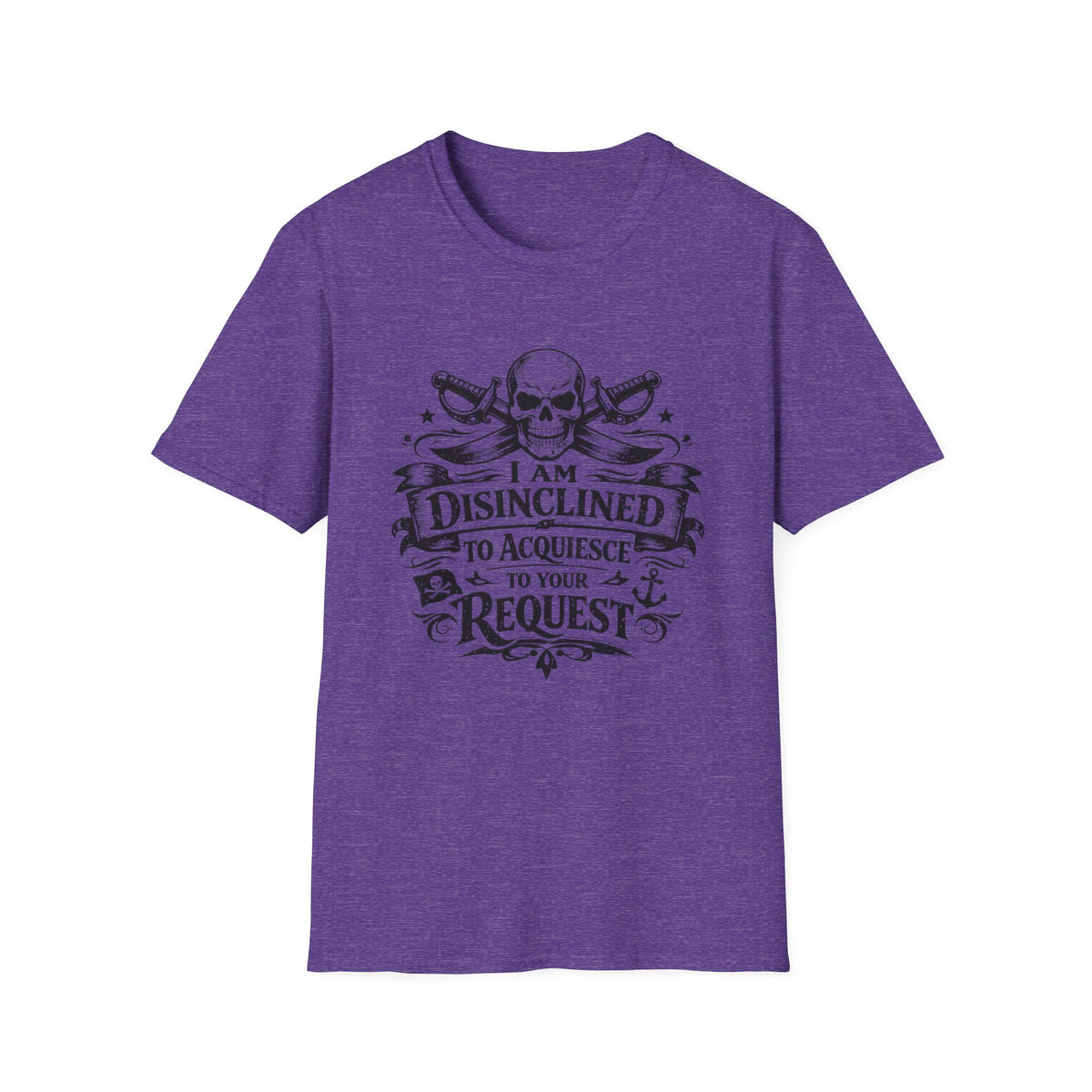 T-Shirt — "I Am Disinclined to Acquiesce to Your Request" Skull Graphic