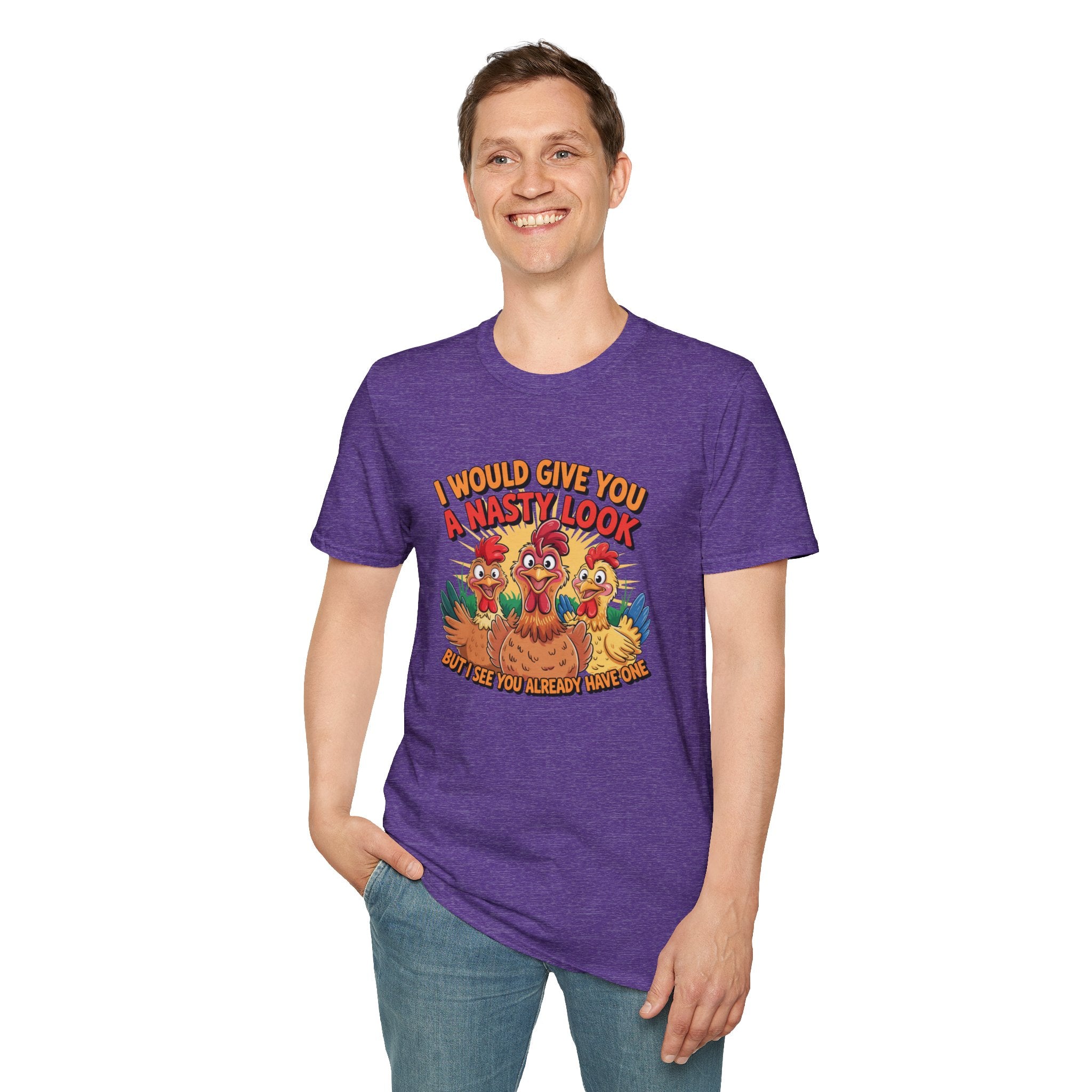 T-Shirt — "I Would Give You a Nasty Look" Funny Chicken Graphic Tee