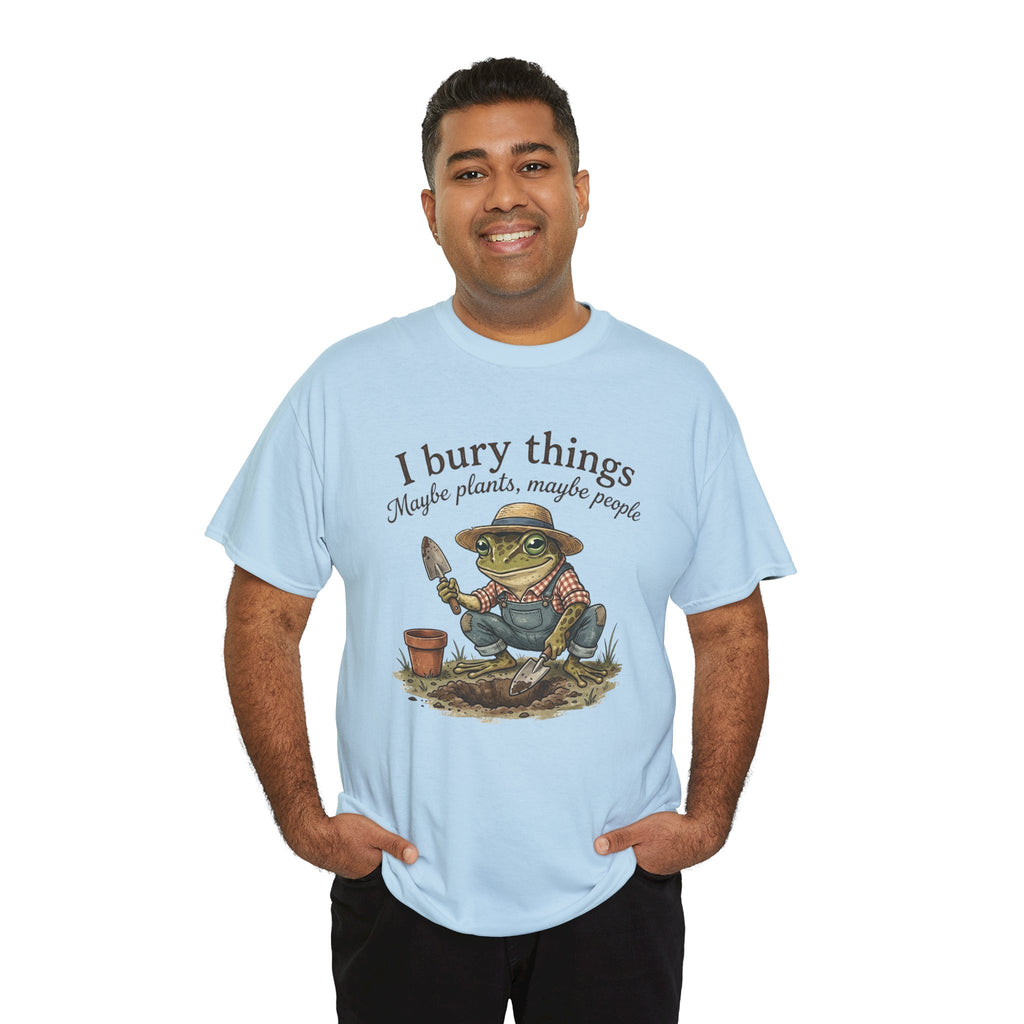 Funny Gardening T-Shirt — I Bury Things Dark Humor Gift Tee for Gardeners