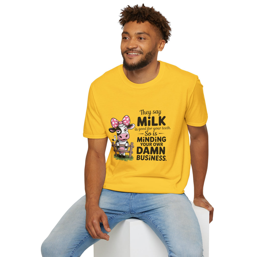 They Say Milk Is Good For Your Teeth - Funny Cow T-Shirt